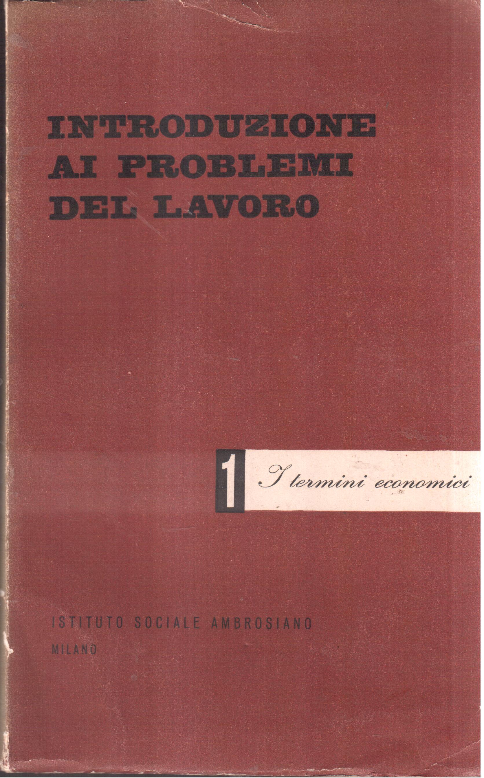 Introduzione ai problemi del lavoro I termini economici