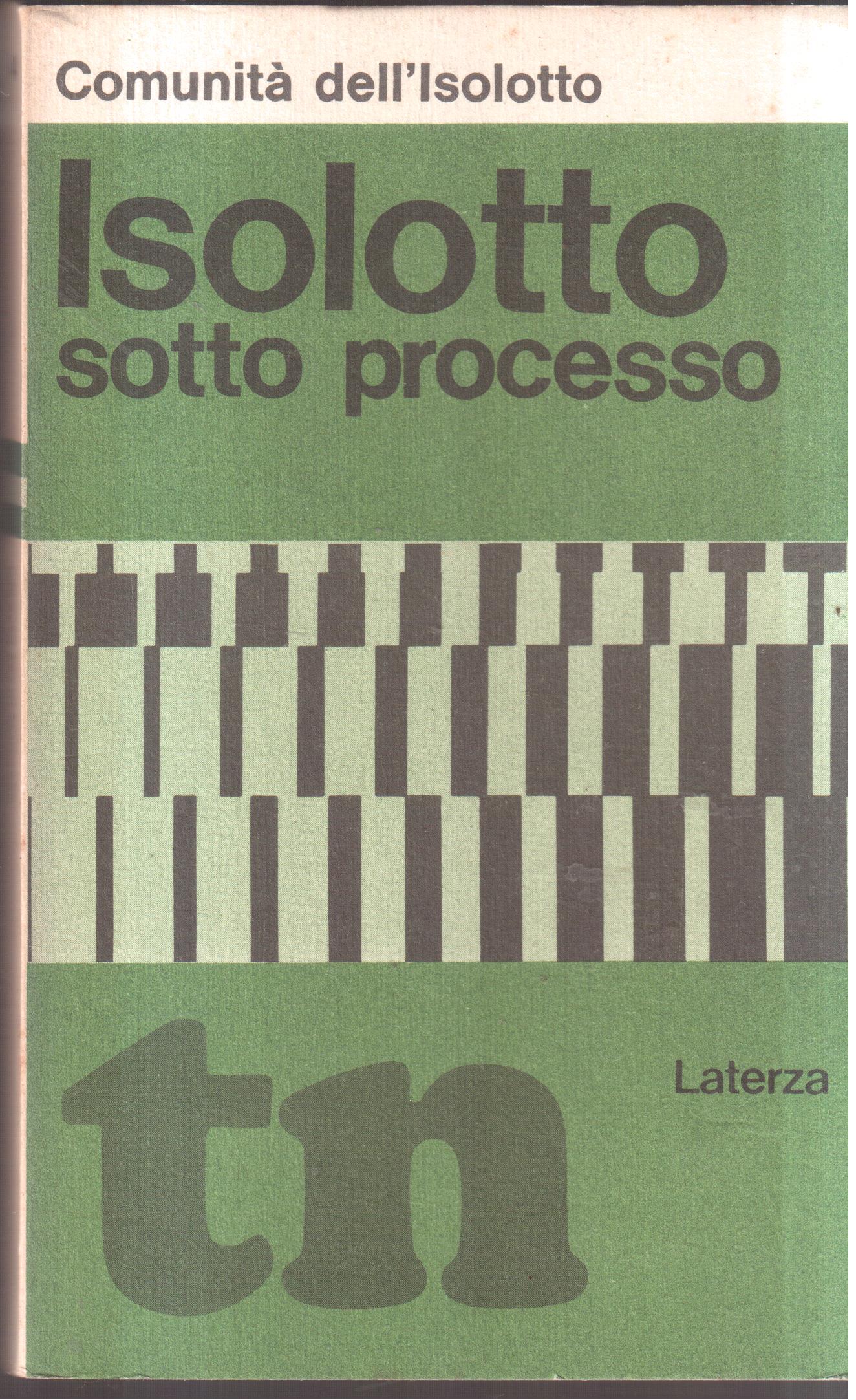 Isolotto sotto processo