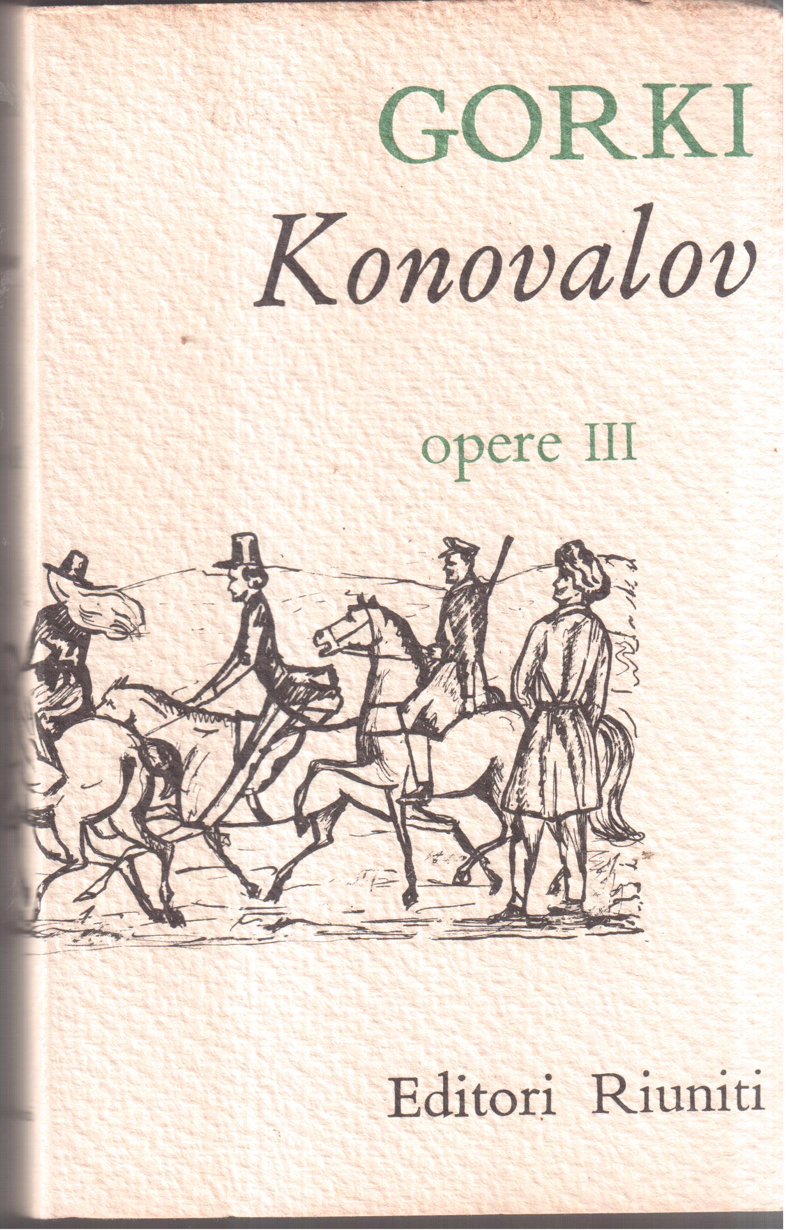 Konovalov- I coniugi Orlov- Gli ex uomini- Malva- Nella steppa …