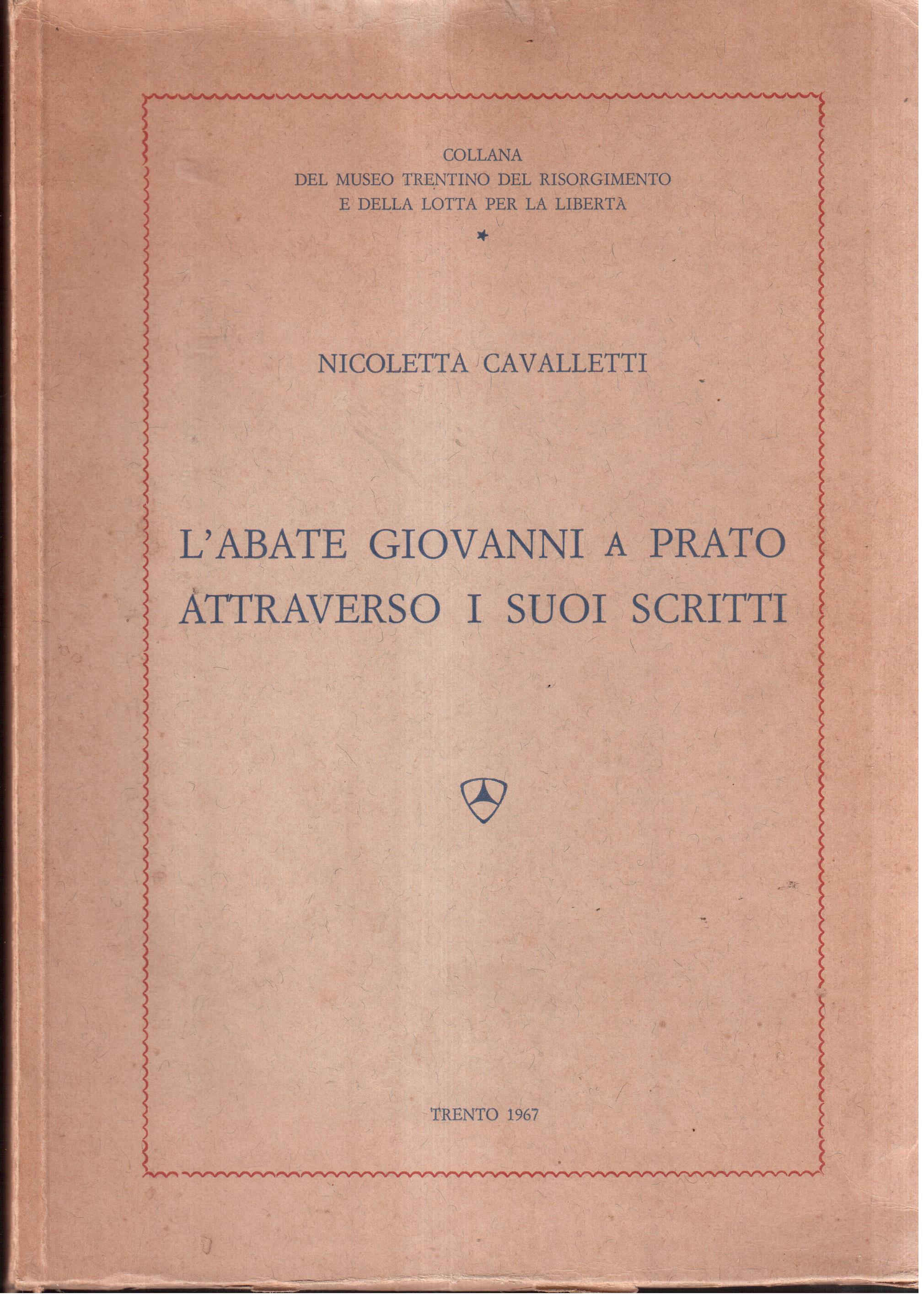 L'abate Giovanni a Prato attraverso i suoi scritti
