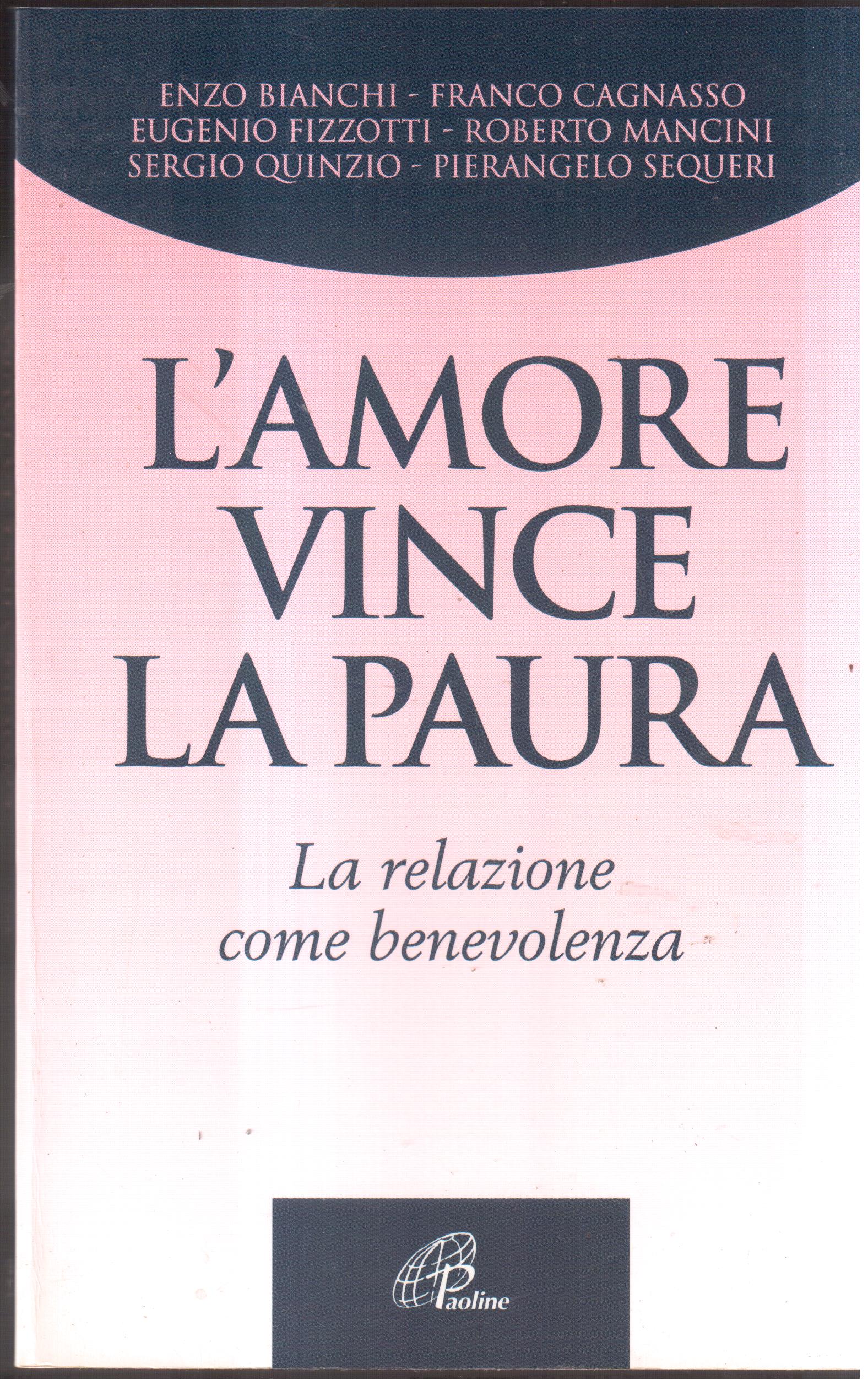L'amore vince la paura La relazione come benevolenza