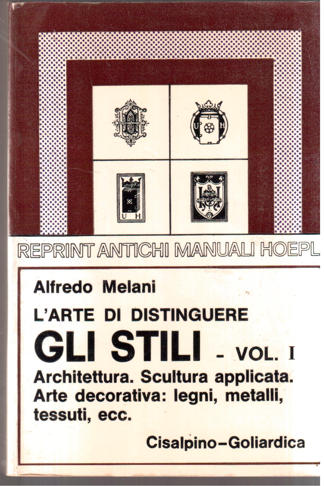L' arte di distinguere gli stili- vol. I- Architettura, scultura …