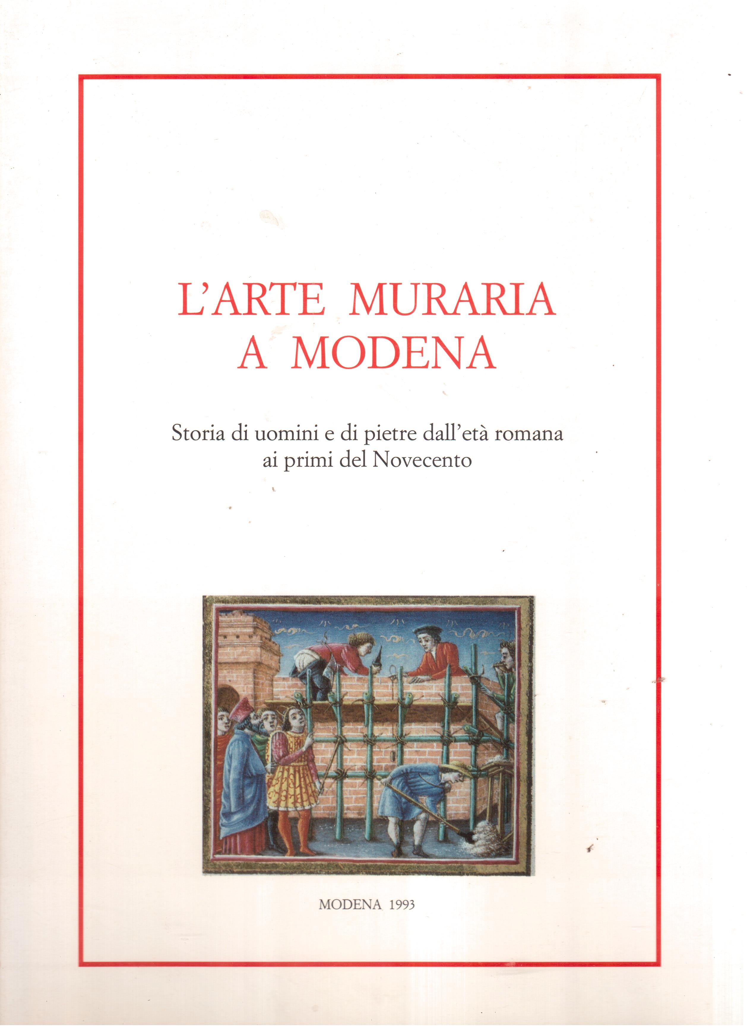 L'arte muraria a Modena Storia di uomini e di pietre …