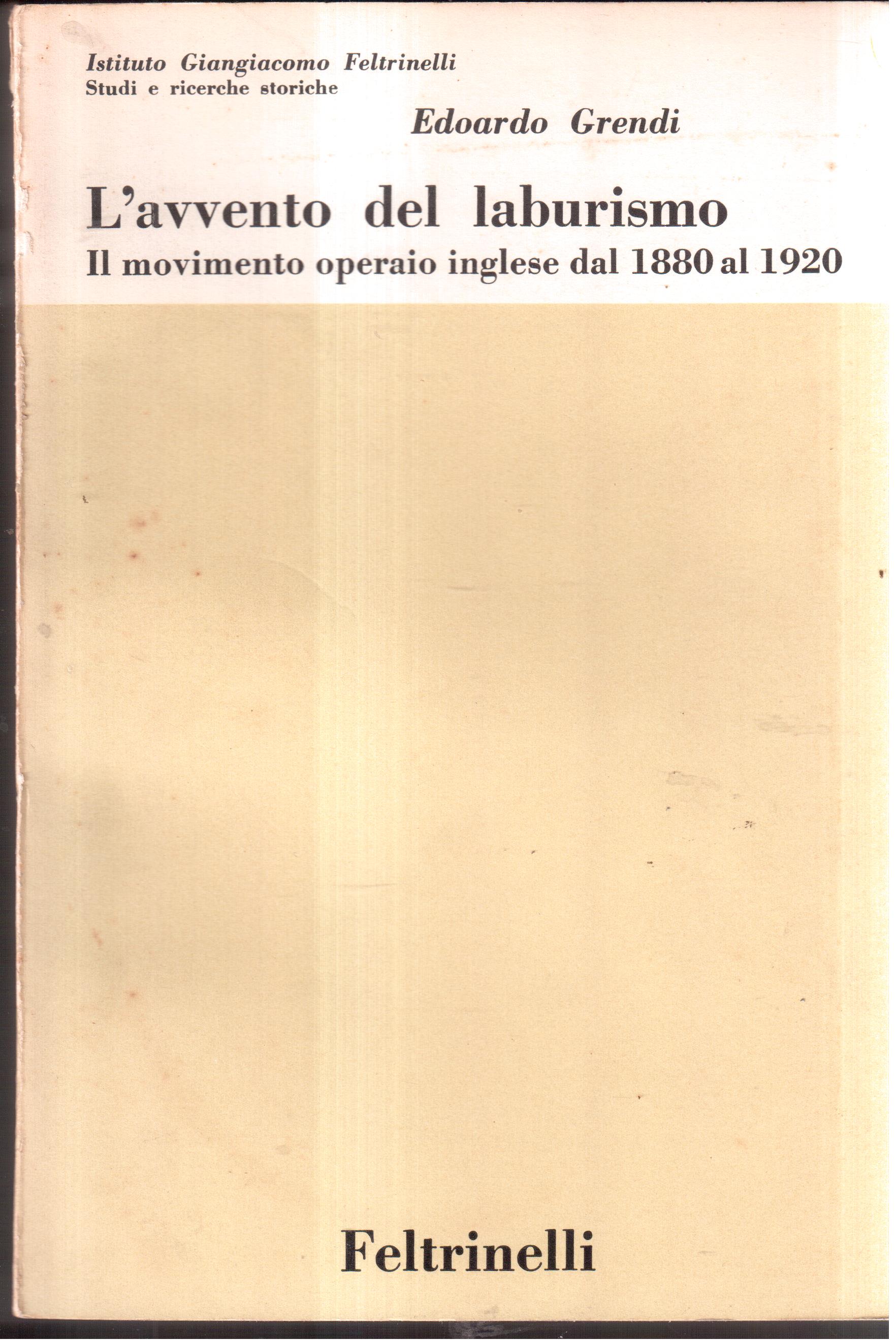 L'avvento del laburismo Il movimento operaio inglese dal 1880 al …
