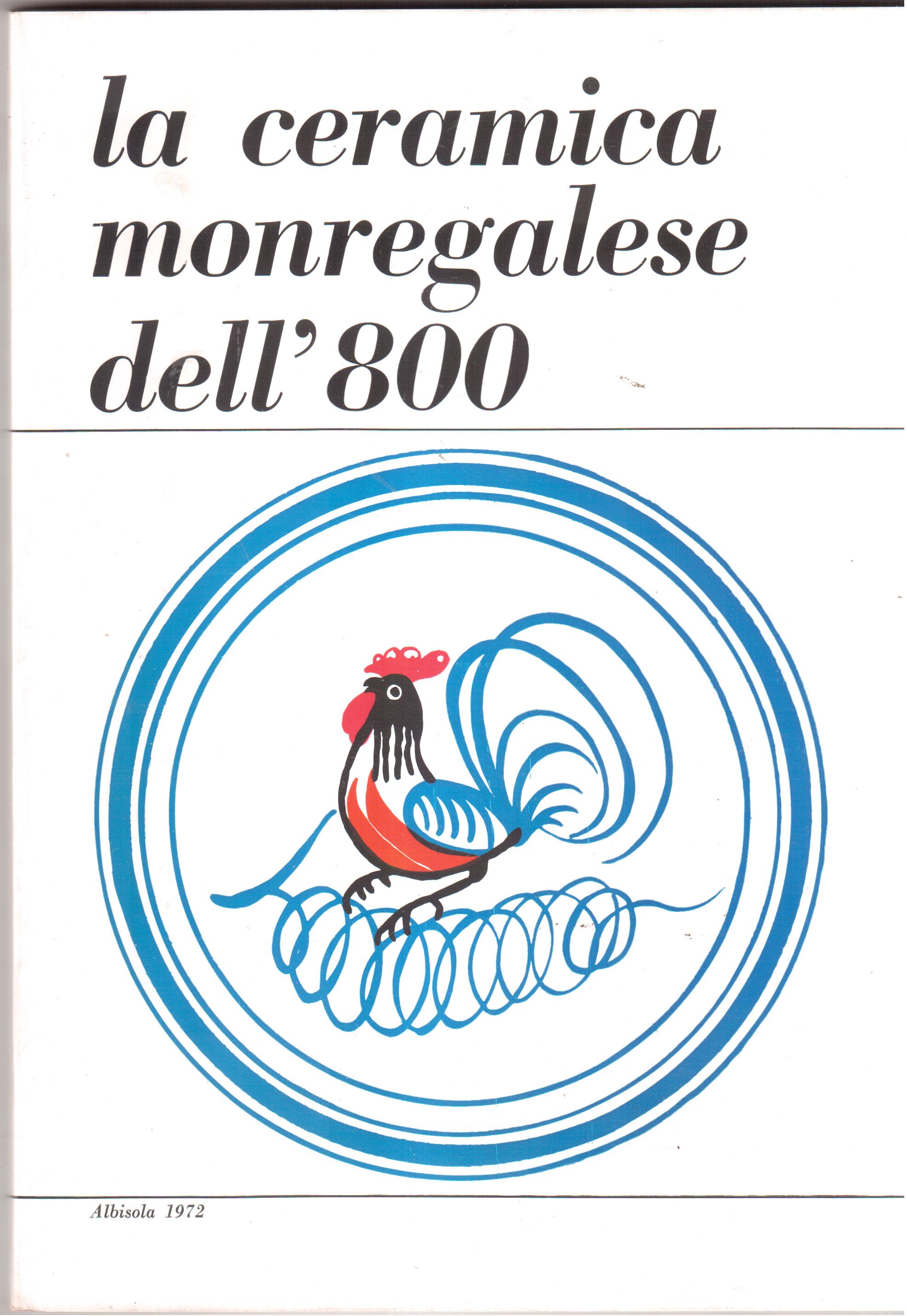 La ceramica monregalese dell' 800- Catalogo della mostra a cura …