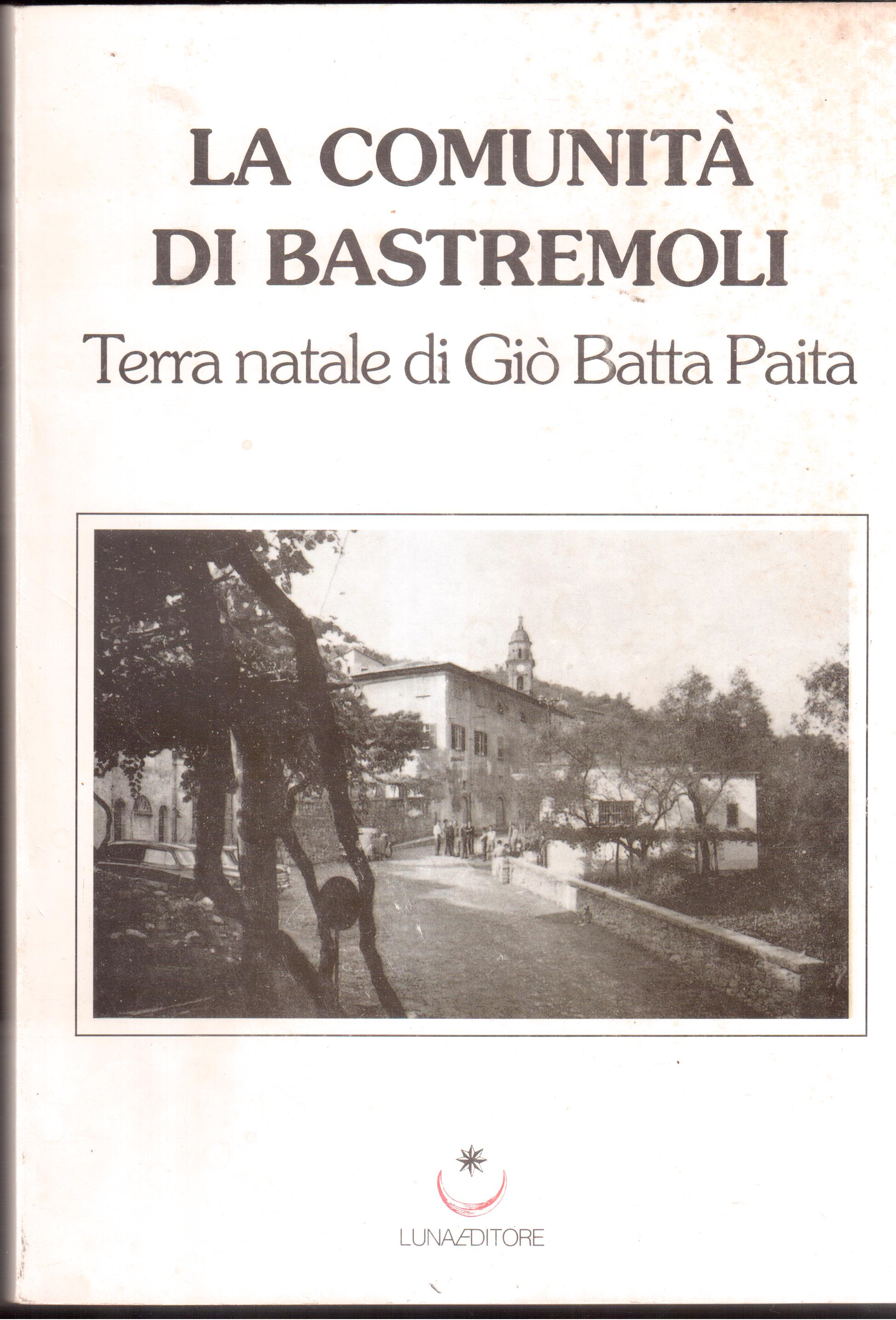 La comunità di Bastremoli Terra natale di Giò Batta Paita