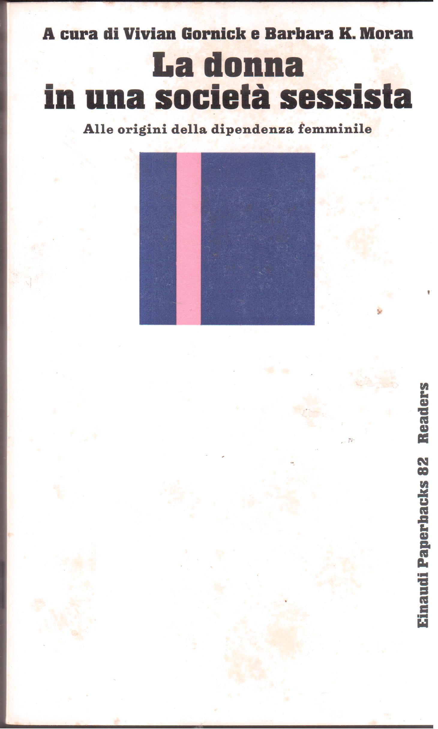 La donna in una società sessista Alle origini della dipendenza …