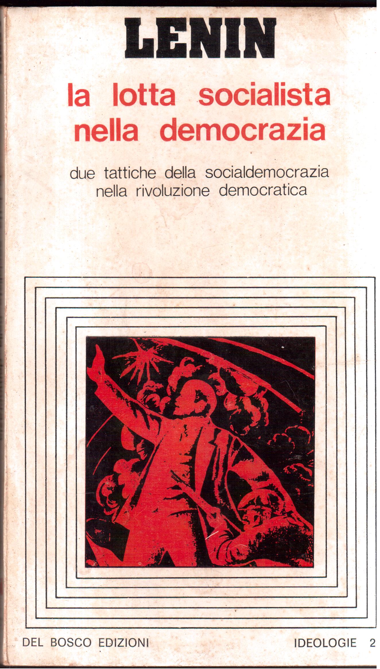 La lotta socialista nella democrazia Due tattiche della socialdemocrazia nella …