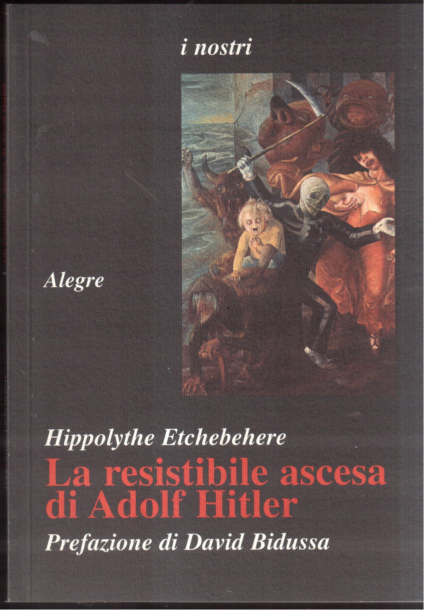 La resistibile ascesa di Adolf Hitler