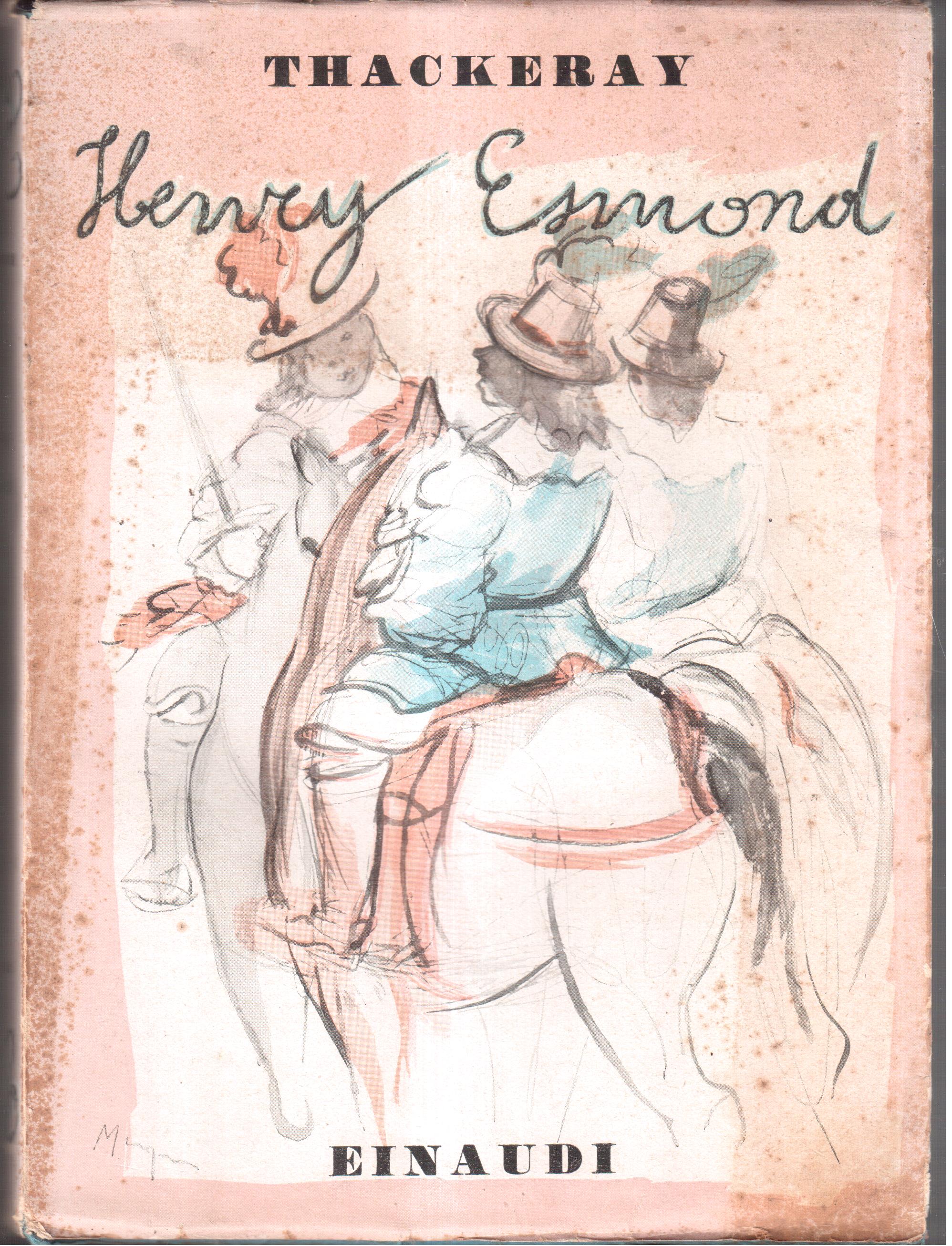 La storia di Henry Esmond colonnello al servizio di Sua …