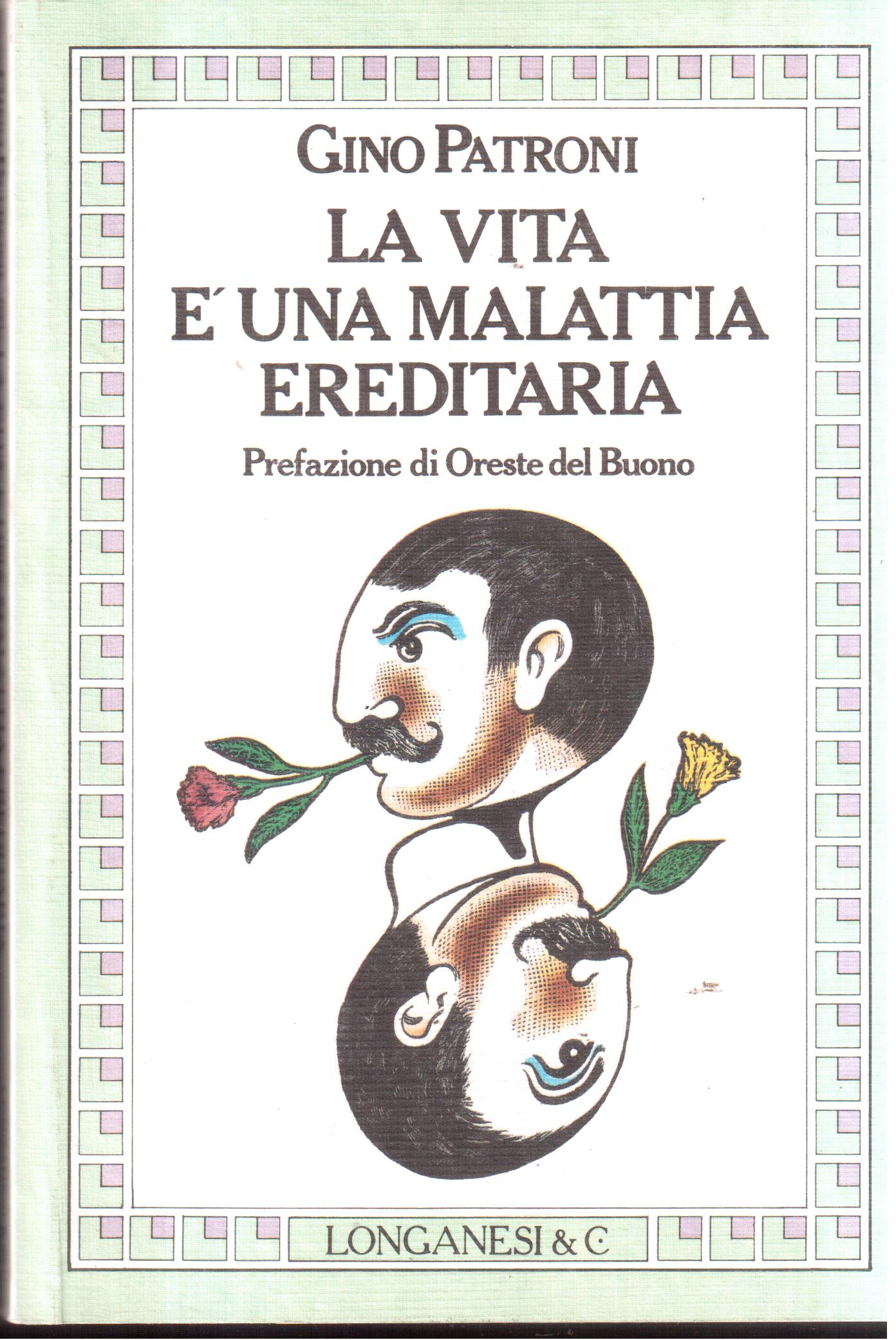 La vita è una malattia ereditaria