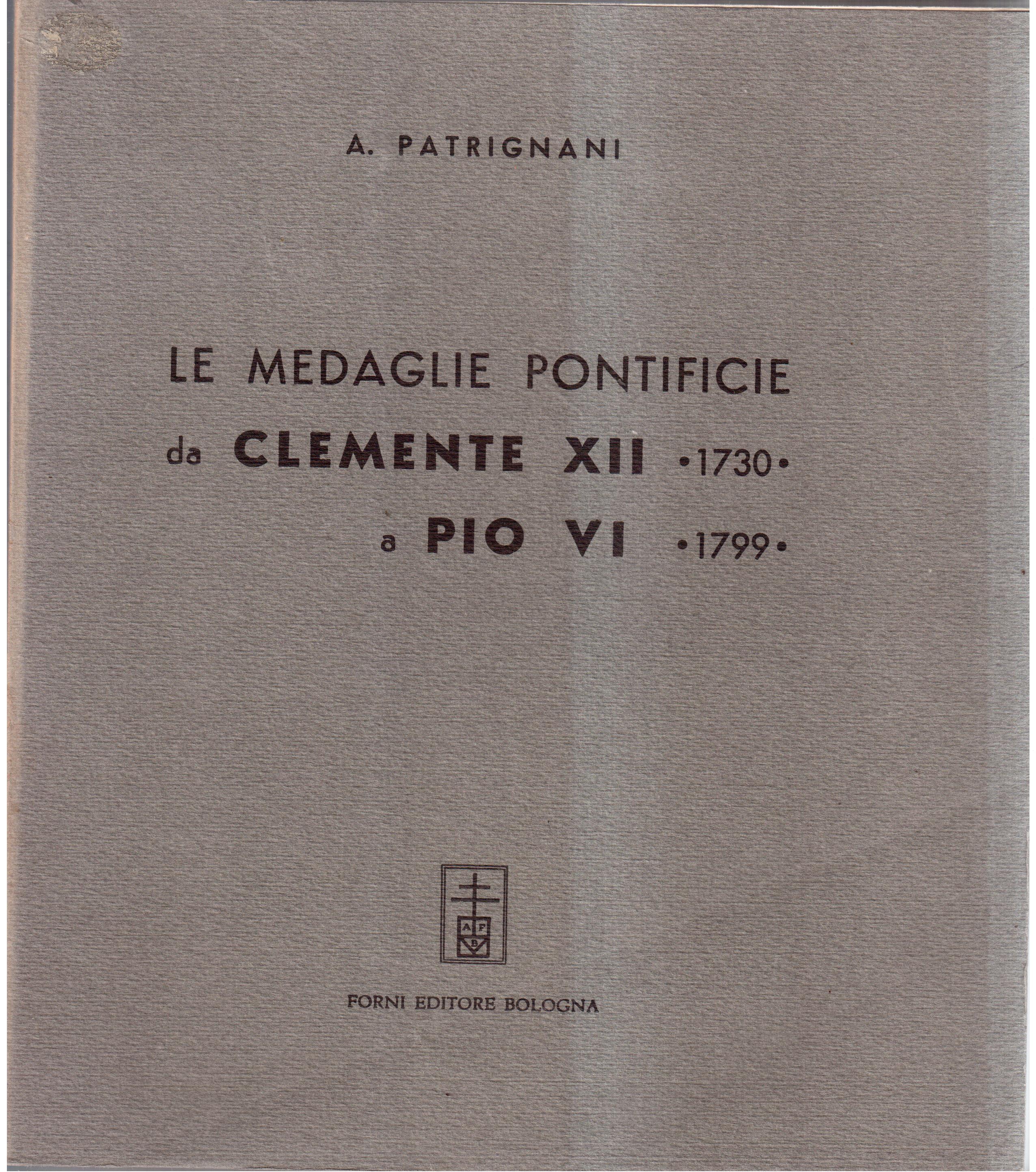 Le medaglie pontificie da Clemente XII ( 1730 ) a …