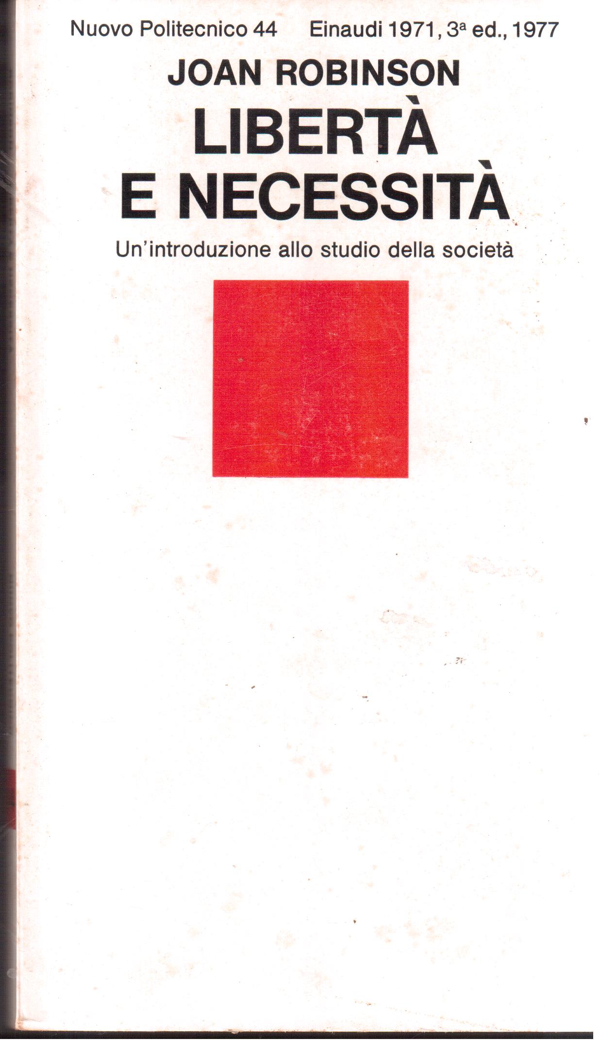 Libertà e necessità Un'introduzione allo studio della società