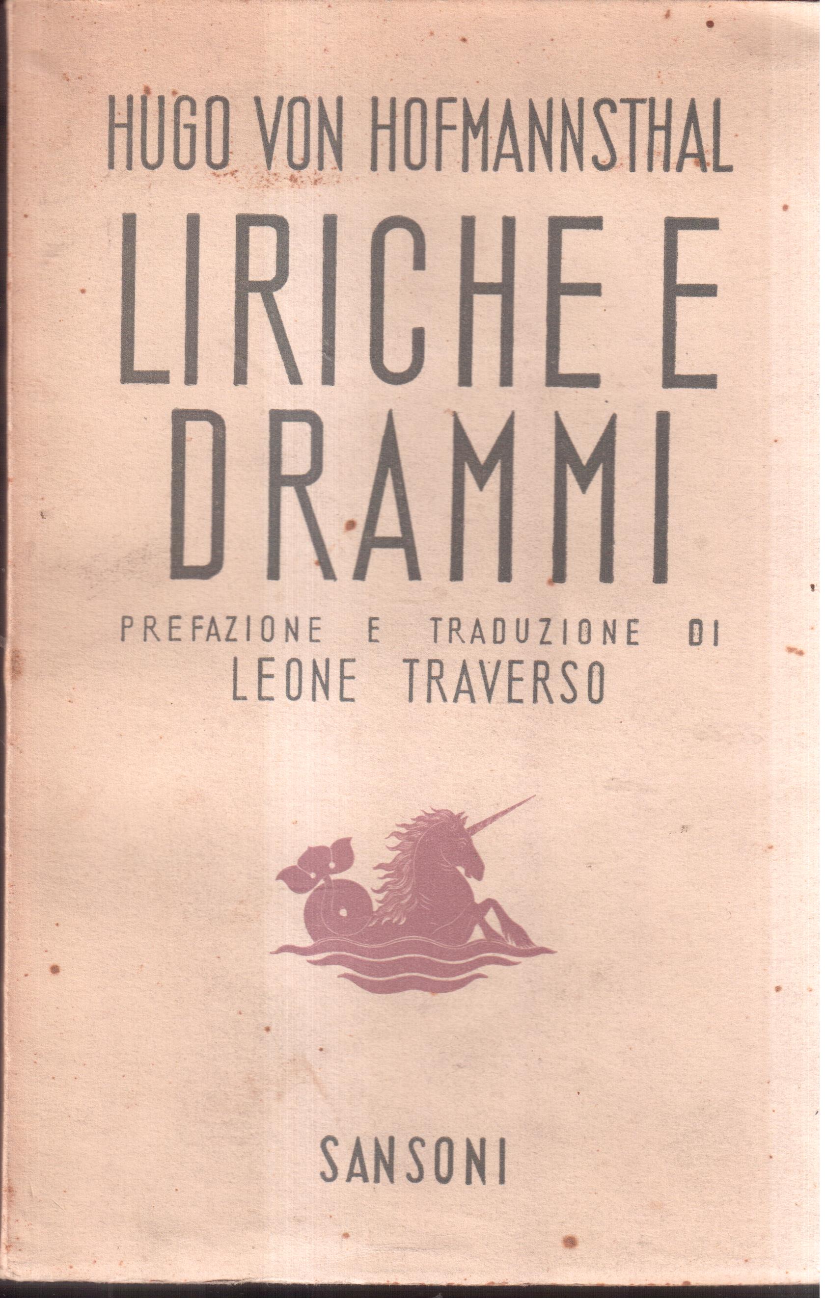 Liriche e drammi Prefazione e traduzione di Leone Traverso