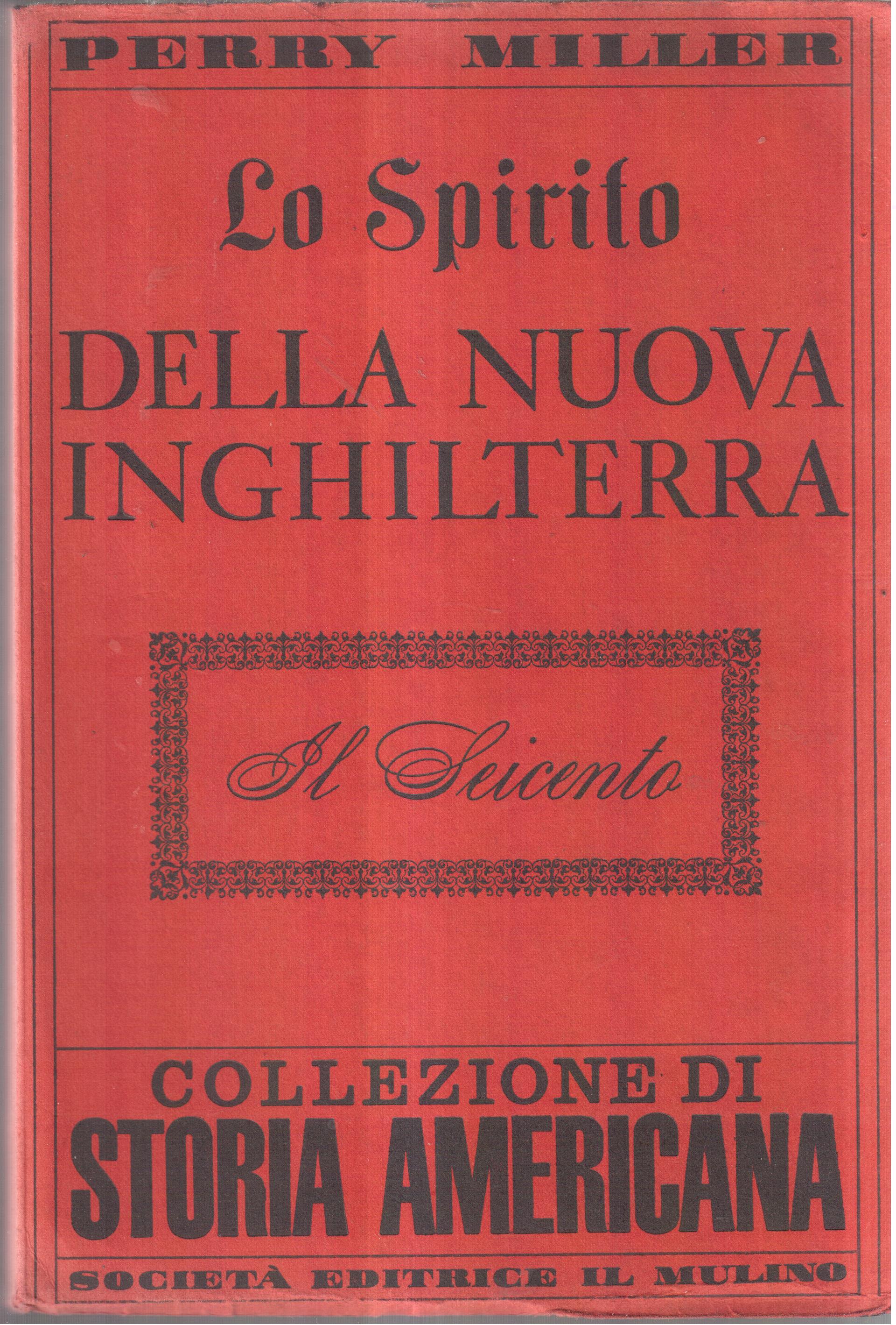 Lo spirito della Nuova Inghilterra Il Seicento