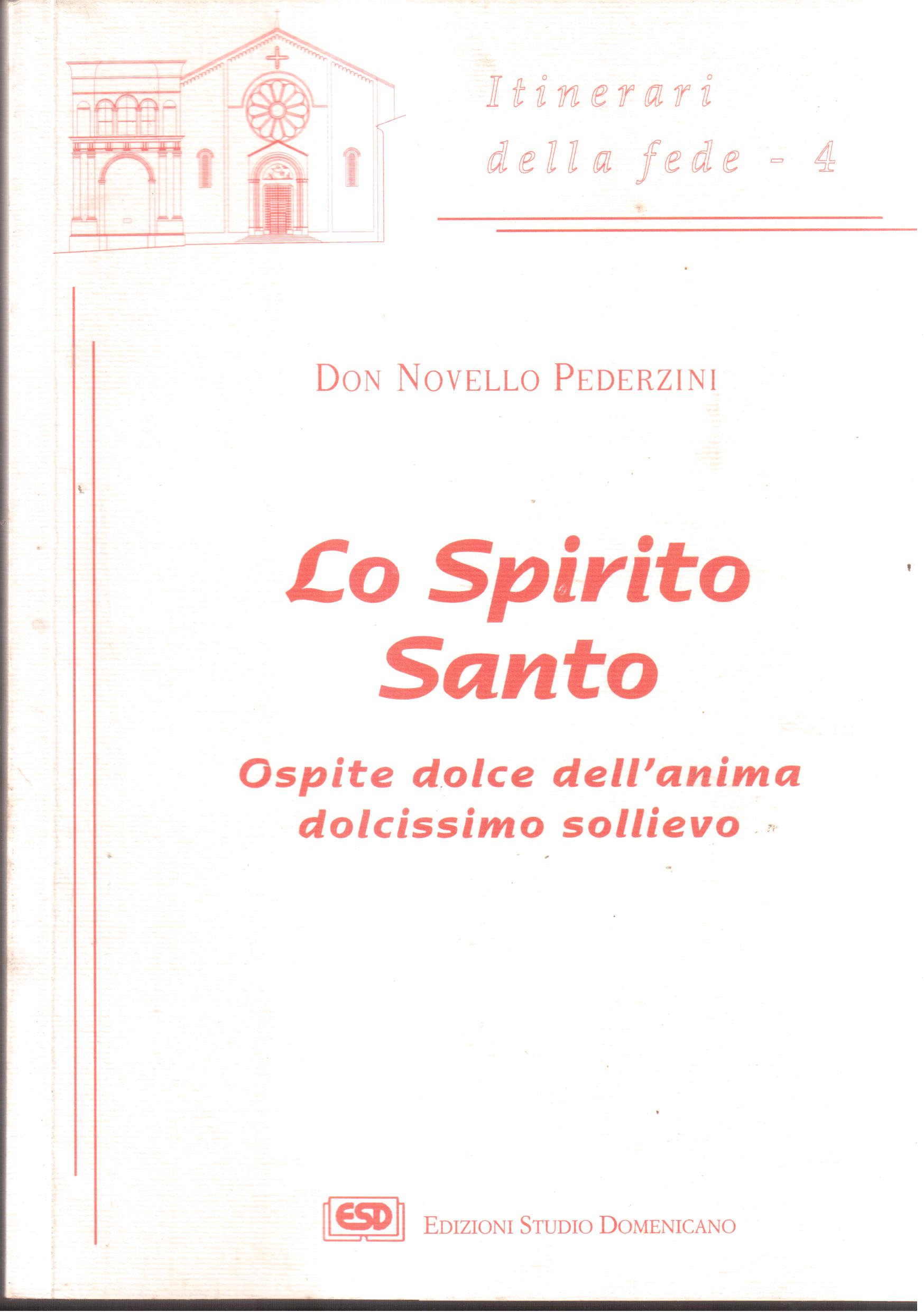Lo Spirito santo Ospite dolce dell'anima, dolcissimo sollievo
