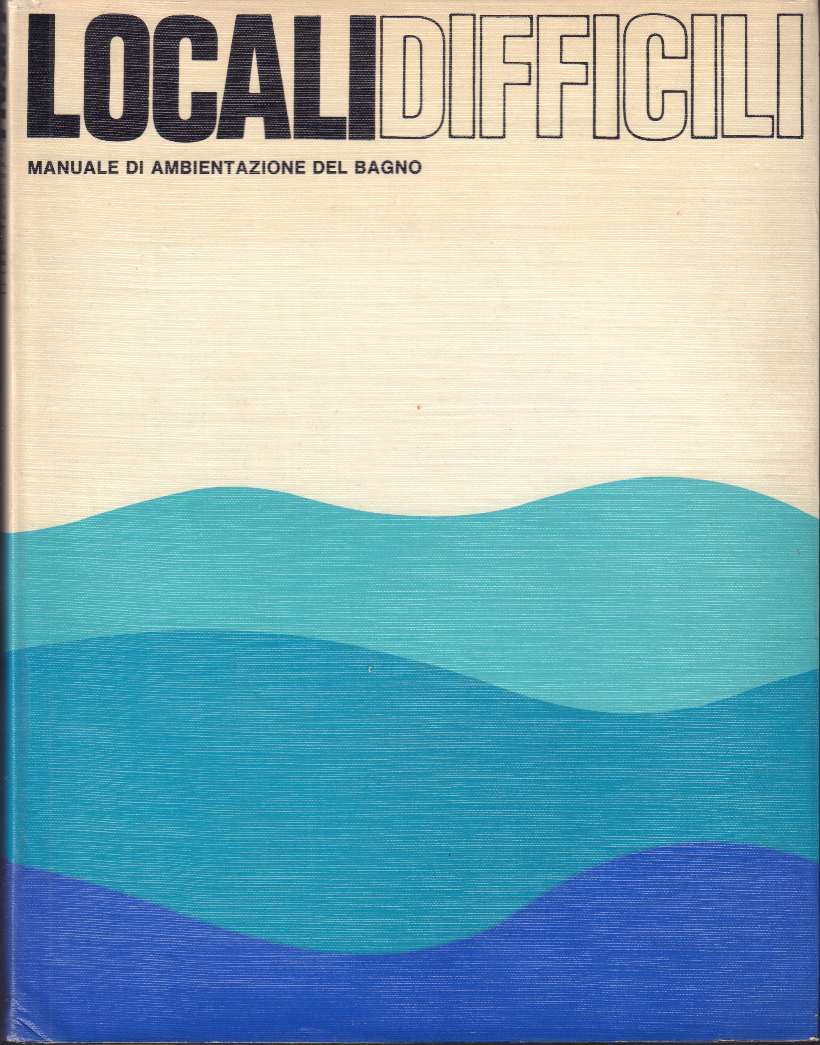 Locali difficili Manuale di ambientazione del bagno