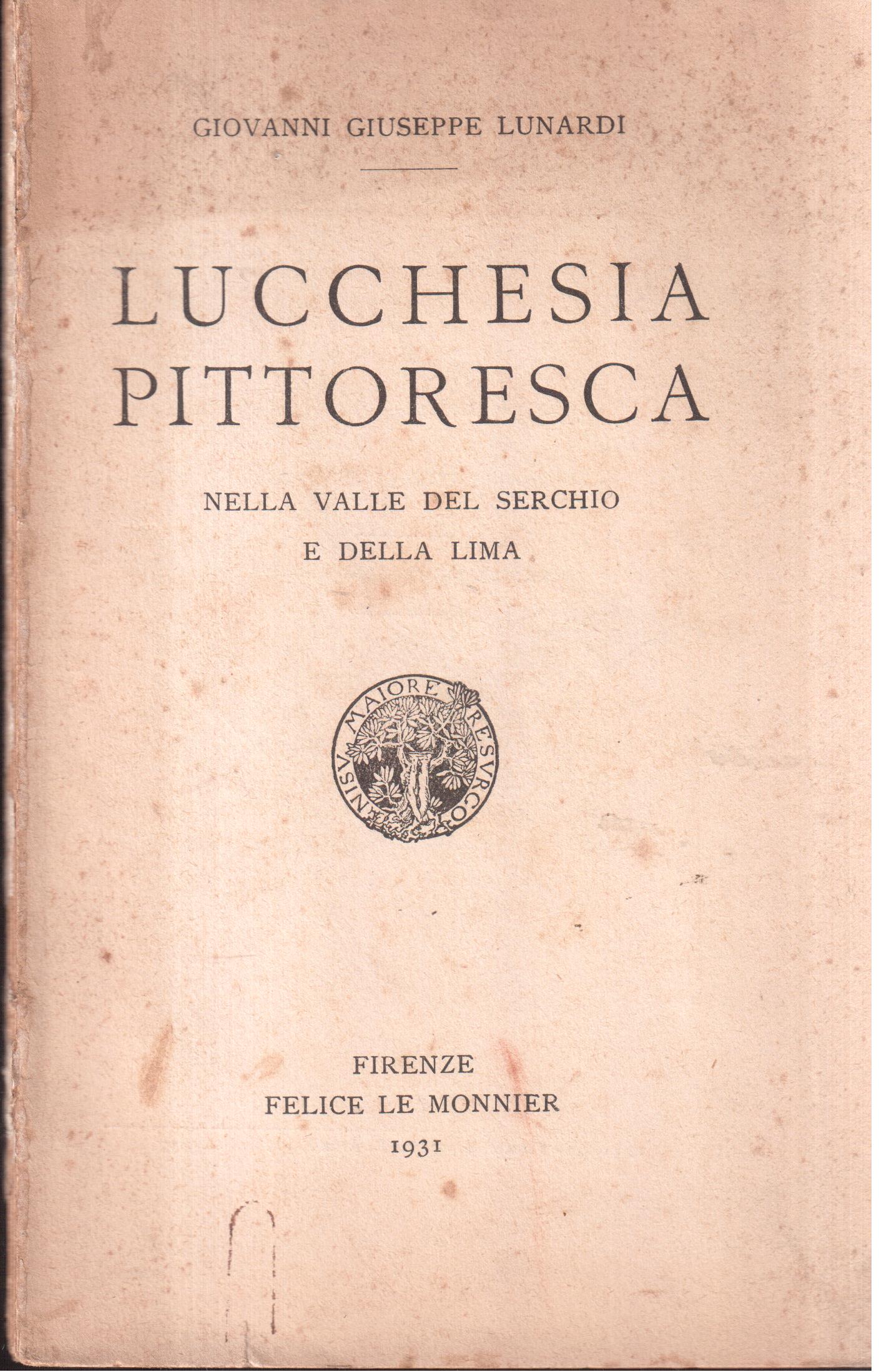 Lucchesia pittoresca Nella valle del Serchio e della Lima