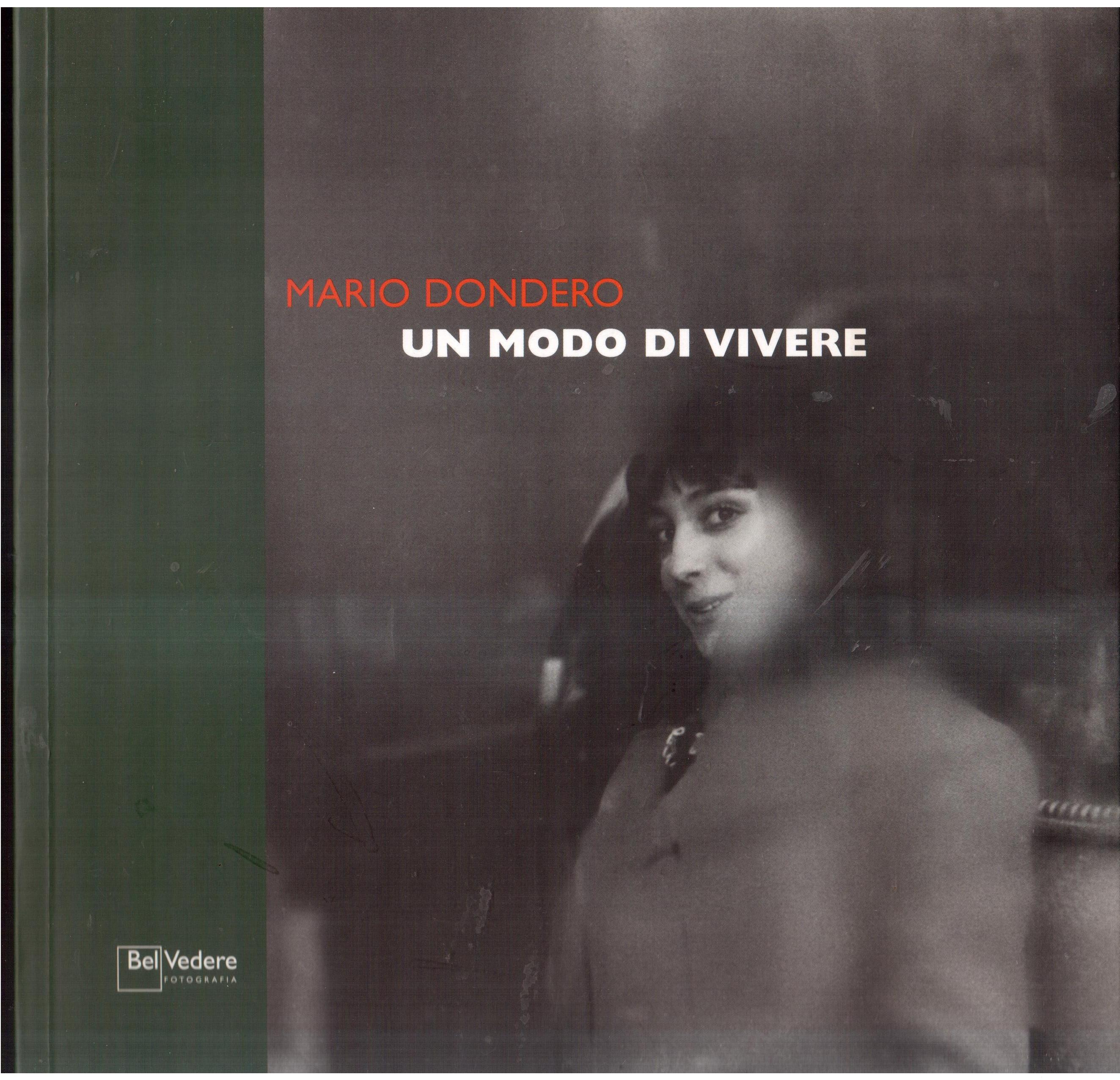 Mario Dondero - Un modo di vivere