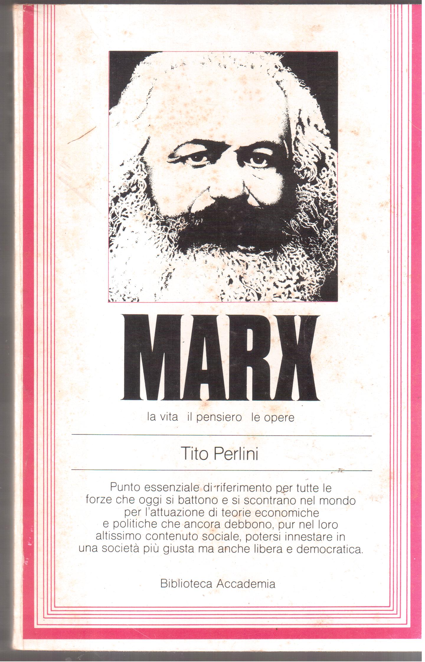 Marx - La vita, il pensiero, le opere