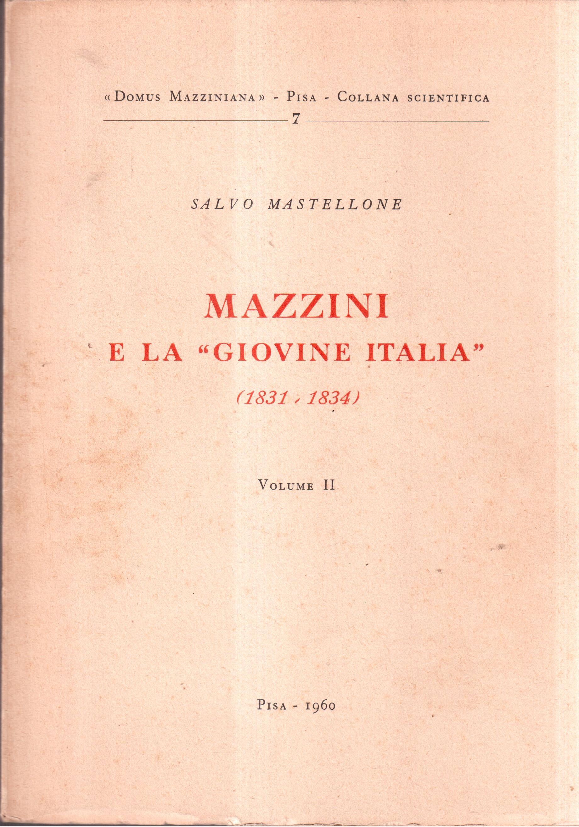 Mazzini e la " Giovine Italia " ( 1831 - …
