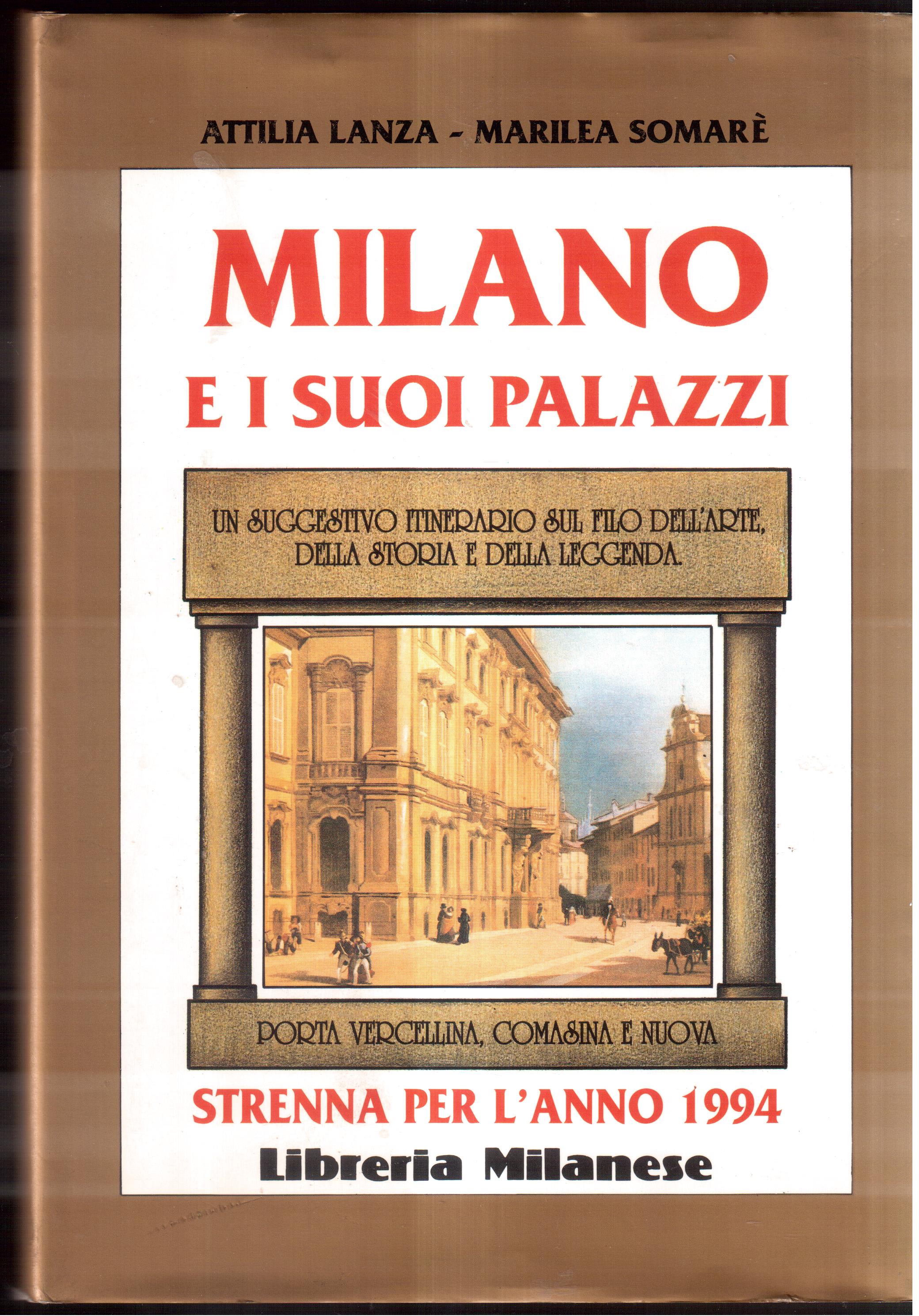 Milano e i suoi palazzi- Porta Vercellina, Comasina e Nuova