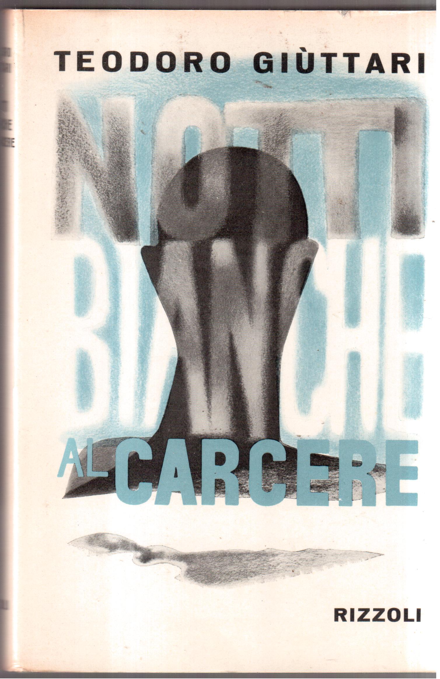 Notti bianche al carcere