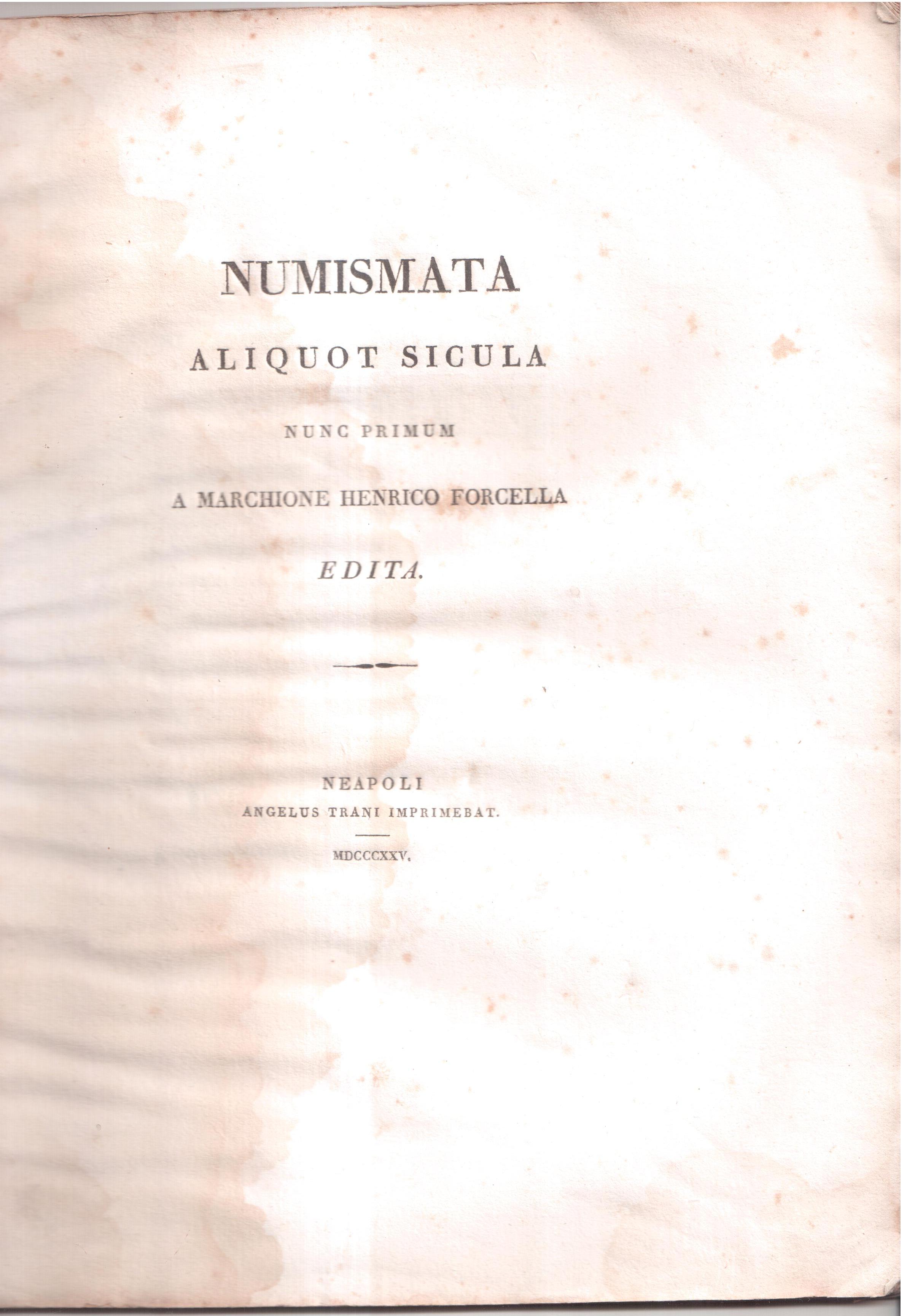 Numismata aliquot Sicula nunc primum a Marchione Henrico Forcella edita