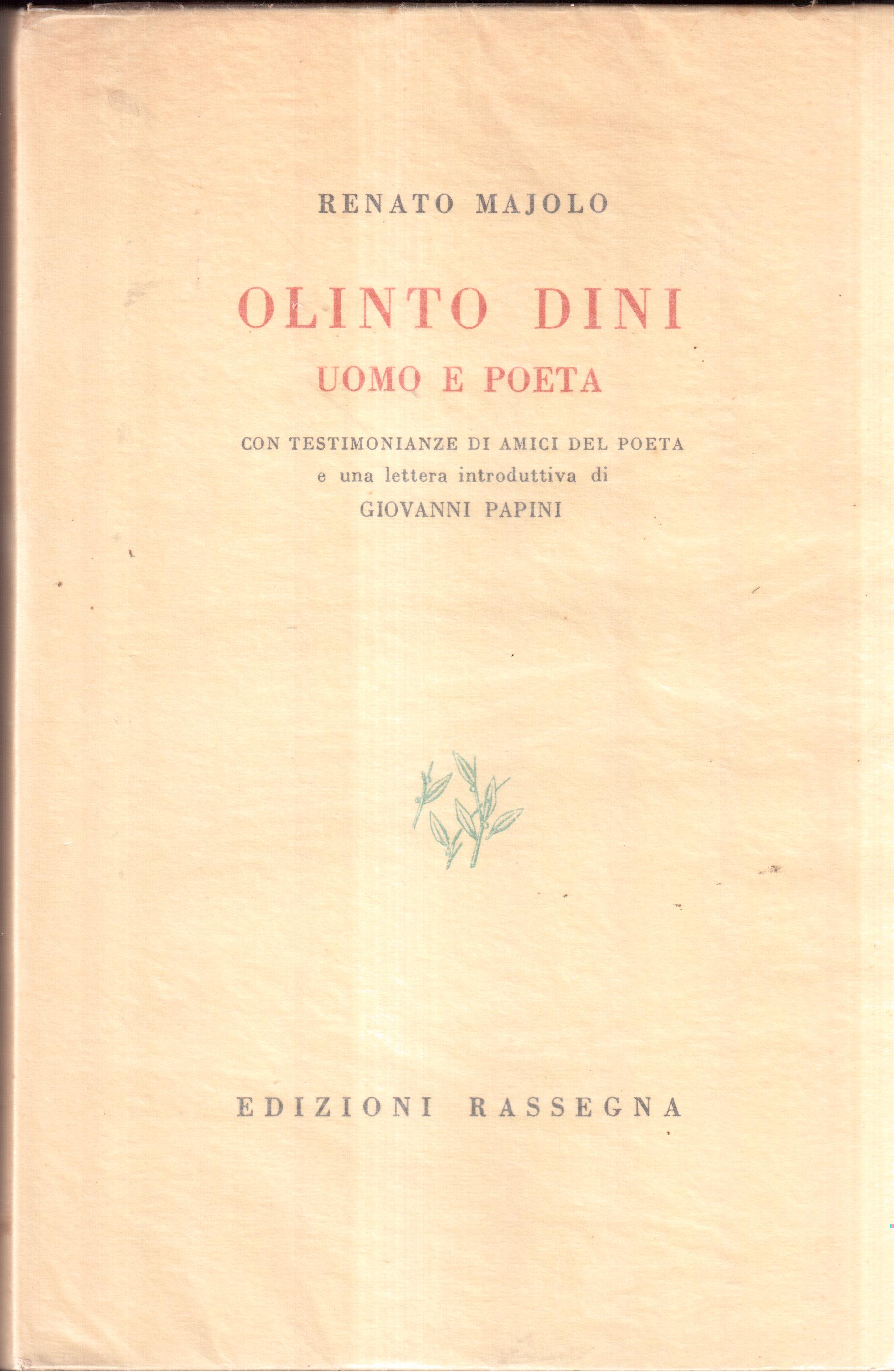Olinto Dini, uomo e poeta Con testimonianze di amici del …