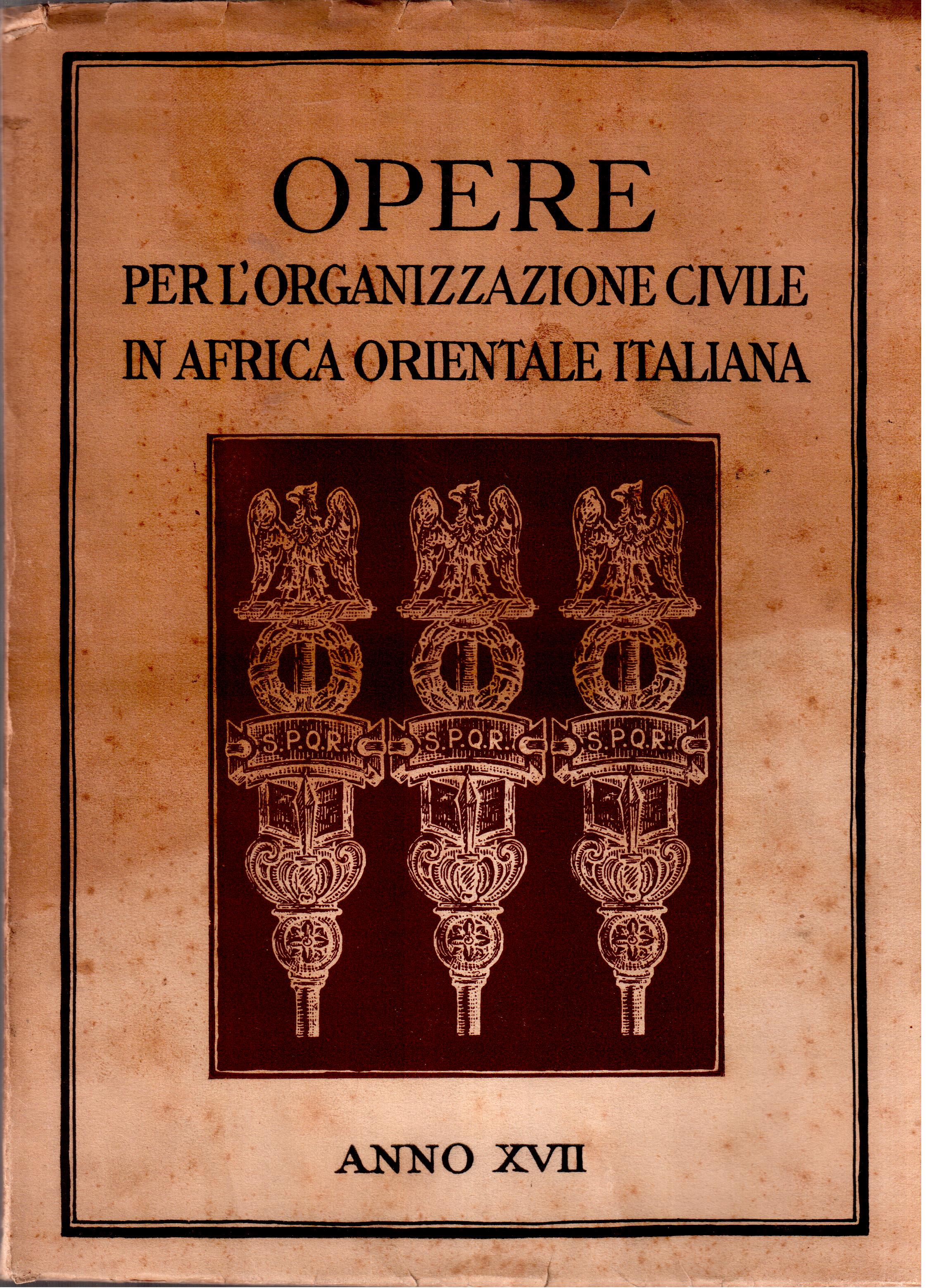 Opere per l'organizzazione civile in Africa Orientale Italiana