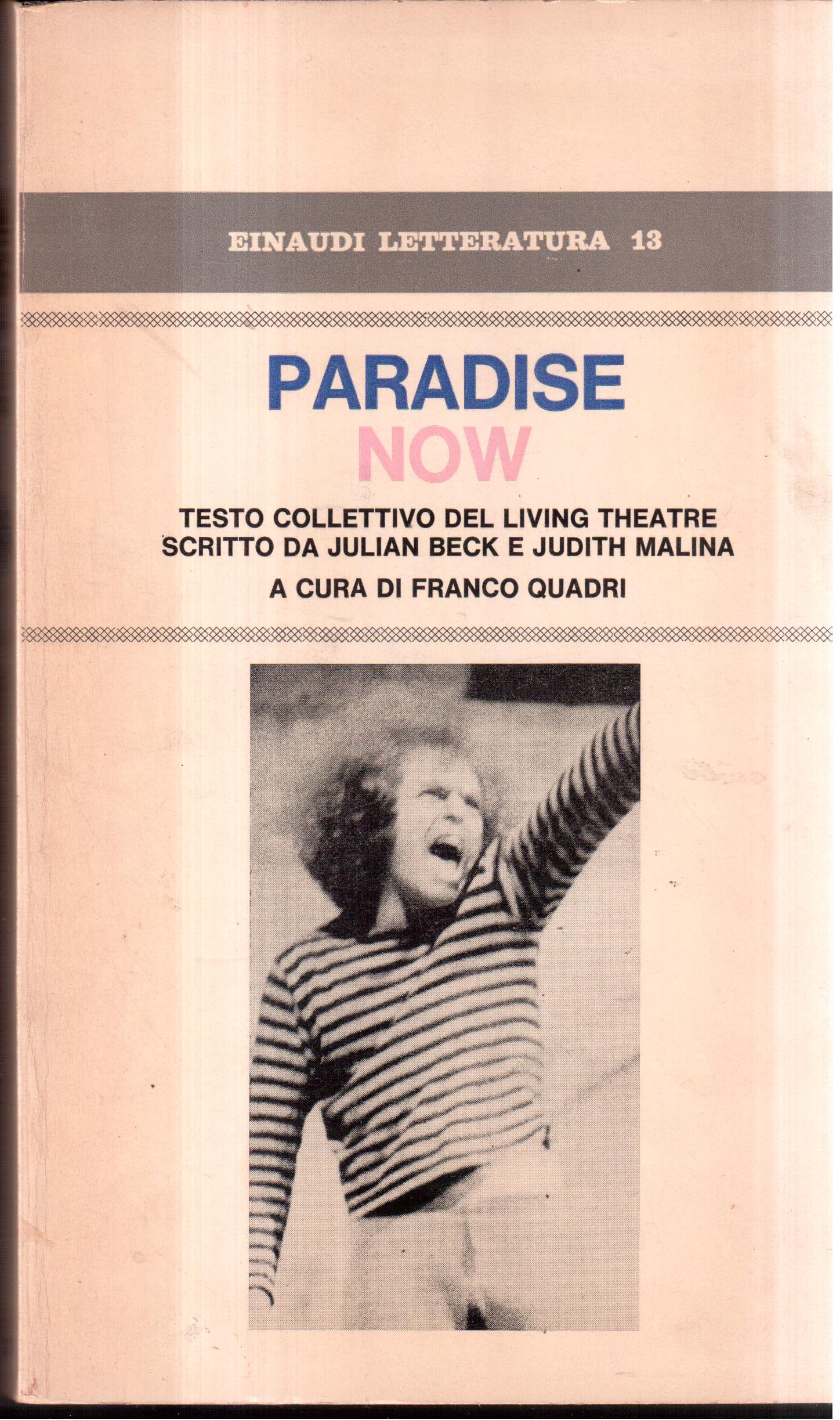 Paradise Now- Testo collettivo del Living Theatre scritto da Julian …