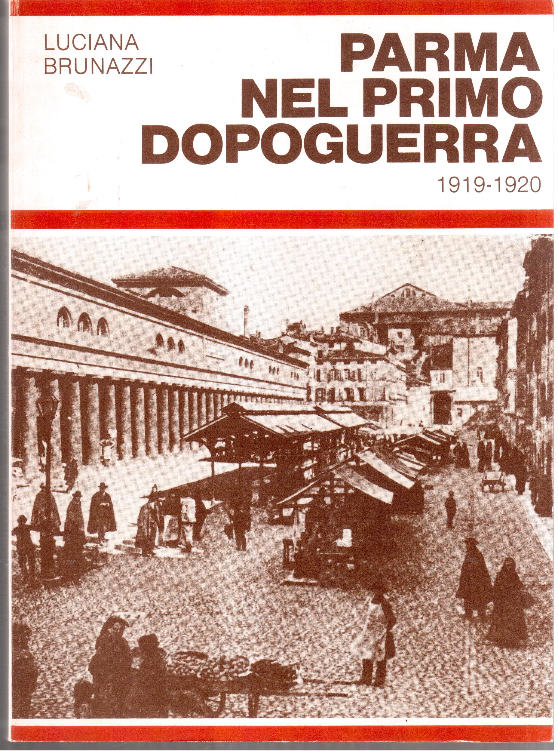 Parma nel primo dopoguerra 1919 - 1920