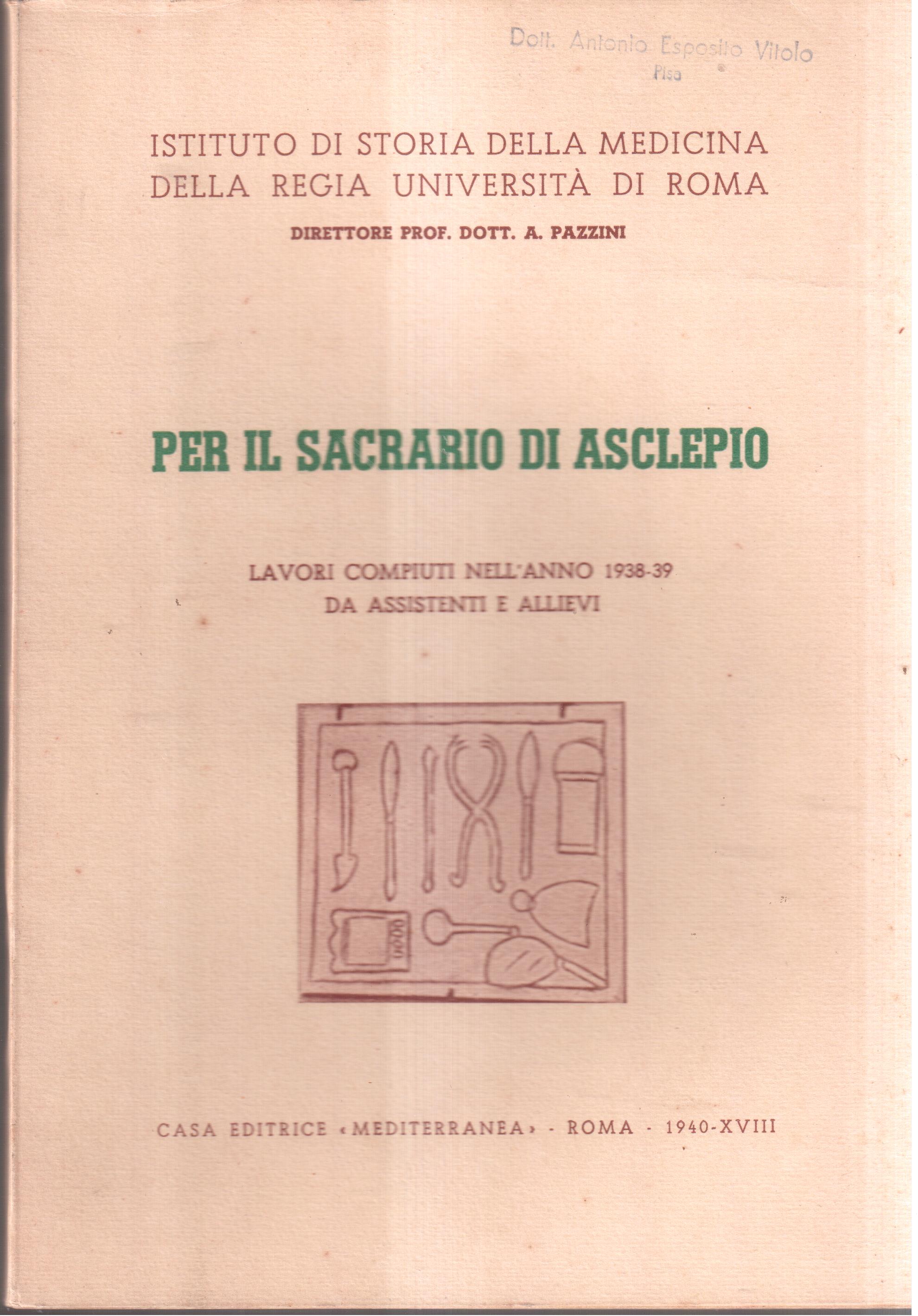 Per il Sacrario di Asclepio Lavori compiuti nell'anno 1938-39 da …