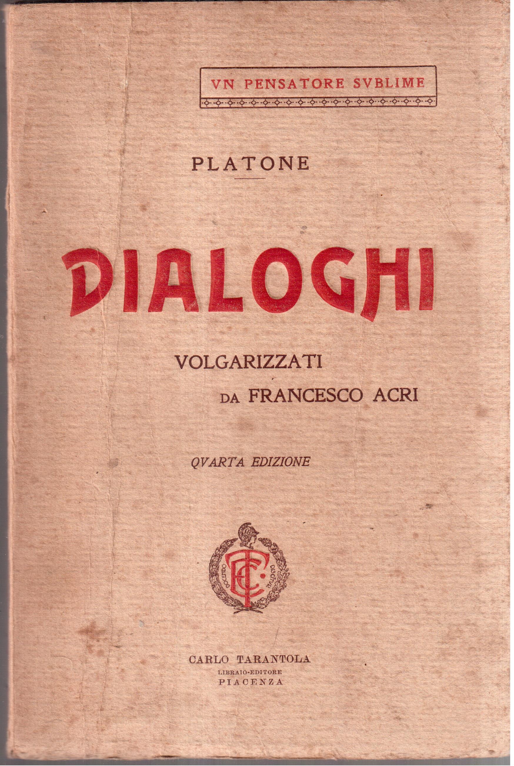 Platone-Dialoghi-Volgarizzati da Francesco Acri-Quarta edizione