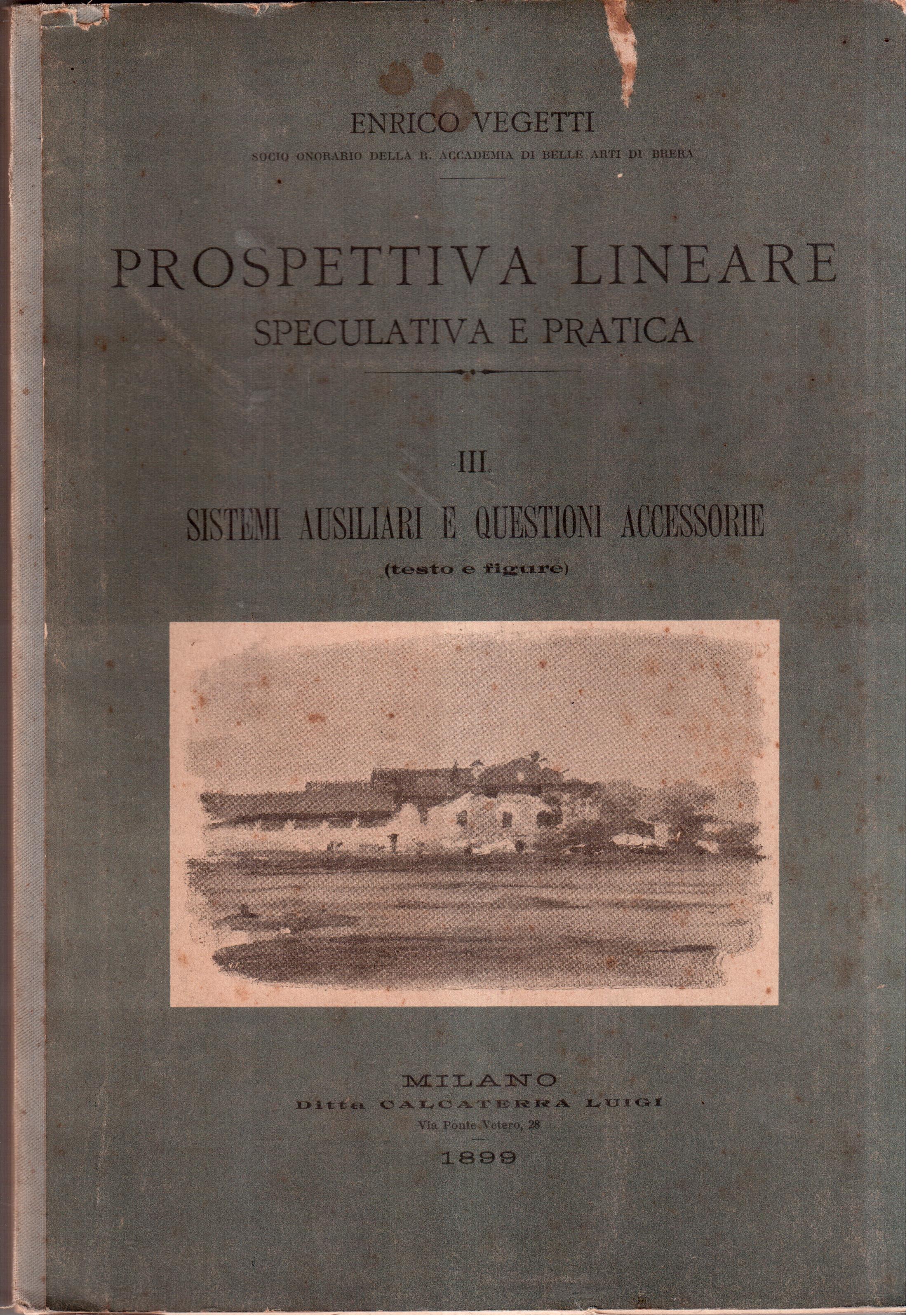 Prospettiva lineare speculativa e pratica vol III° - Sistemi ausiliari …