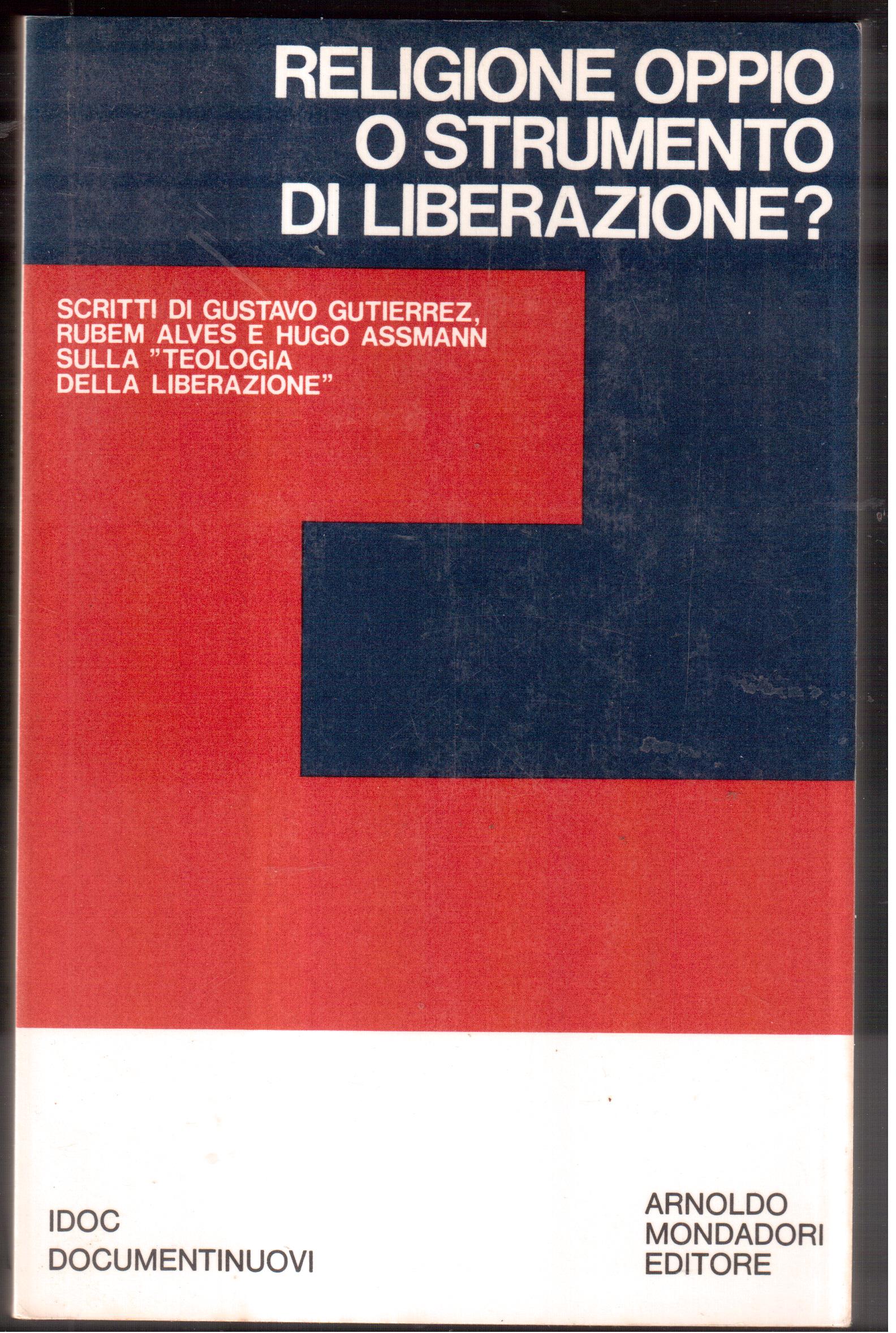 Religione, oppio o strumento di liberazione ? Scritti di Gustavo …