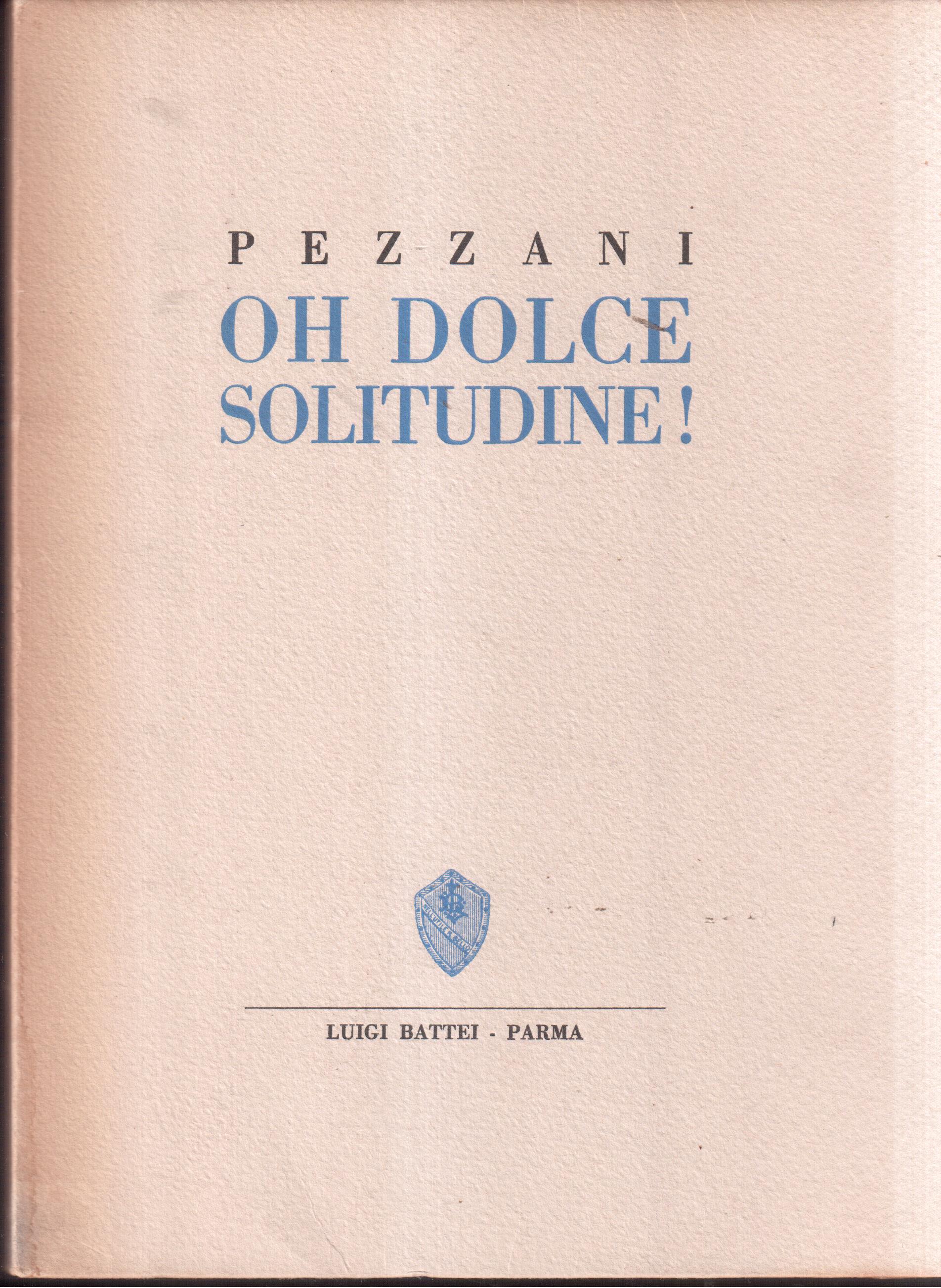 Renzo Pezzani- Oh dolce solitudine- Poesie