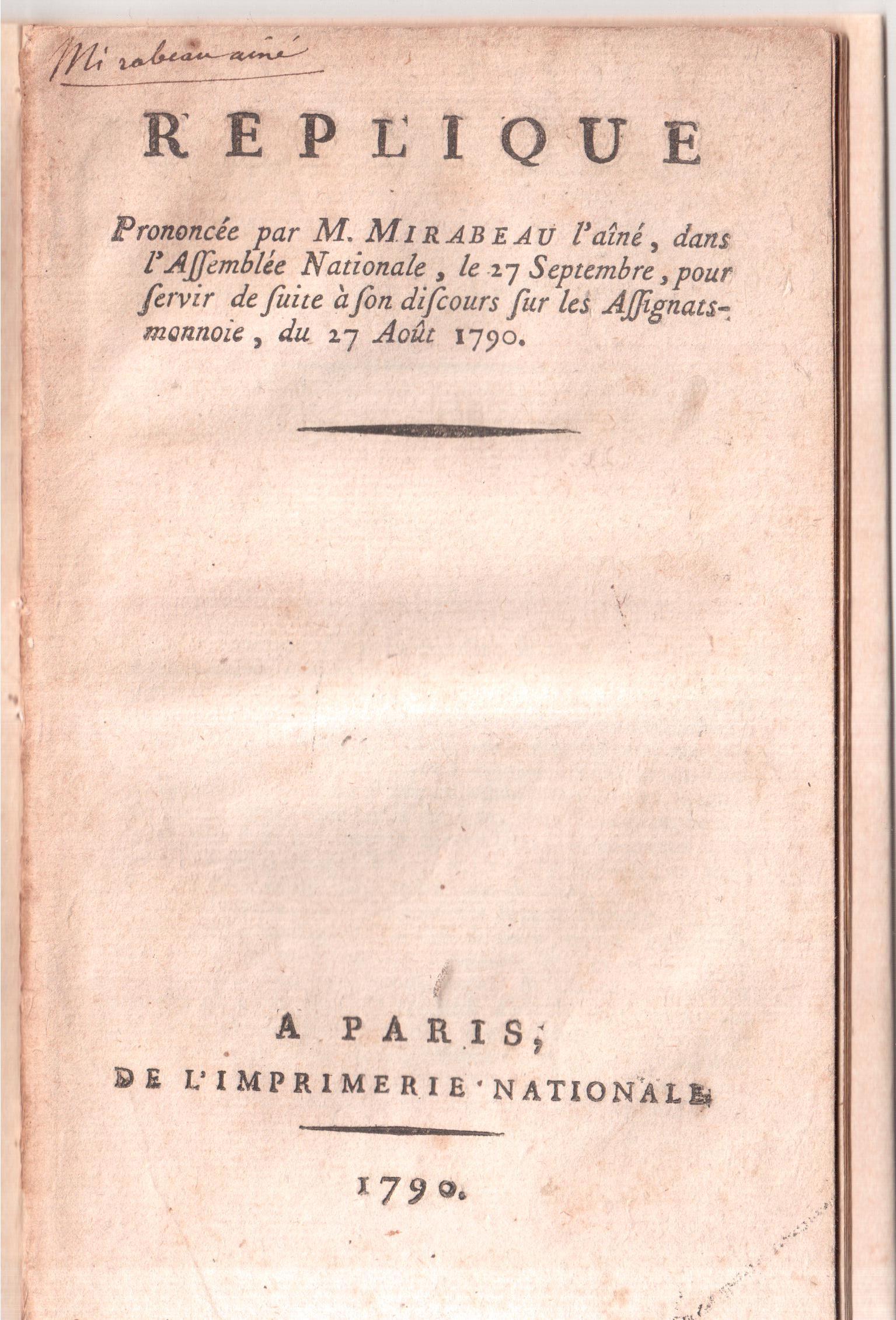 Replique prononcée par M. Mirabeau l'ainé, dans l'Assemblée Nationale, le …