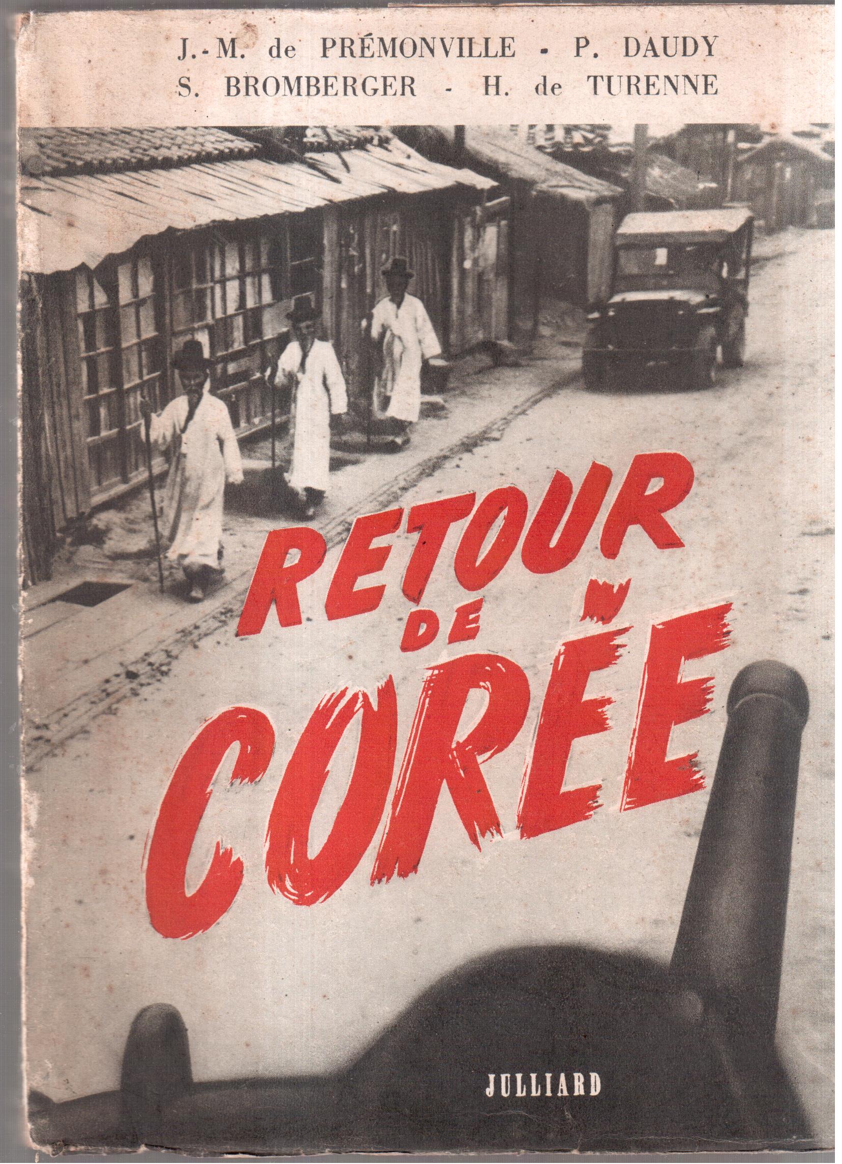 Retour de Corée- Récits de quatre correspondants de guerre francais …