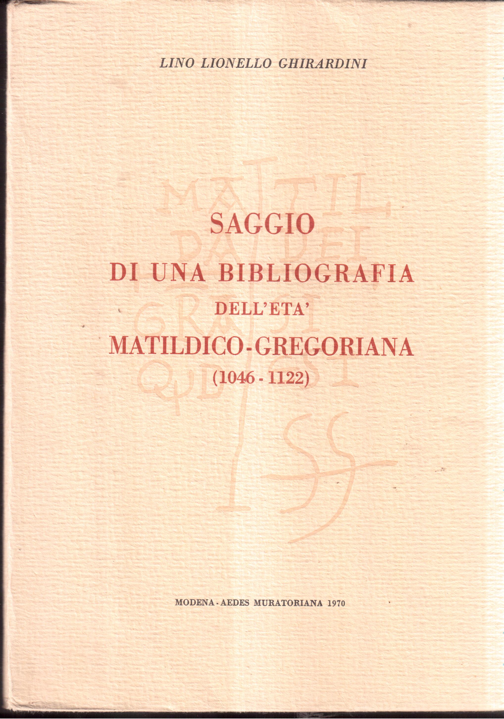Saggio di una bibliografia dell'età Matildico - Gregoriana ( 1046 …