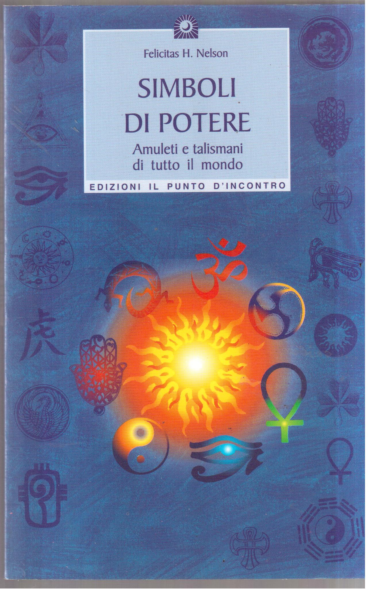 Simboli di potere Amuleti e talismani di tutto il mondo
