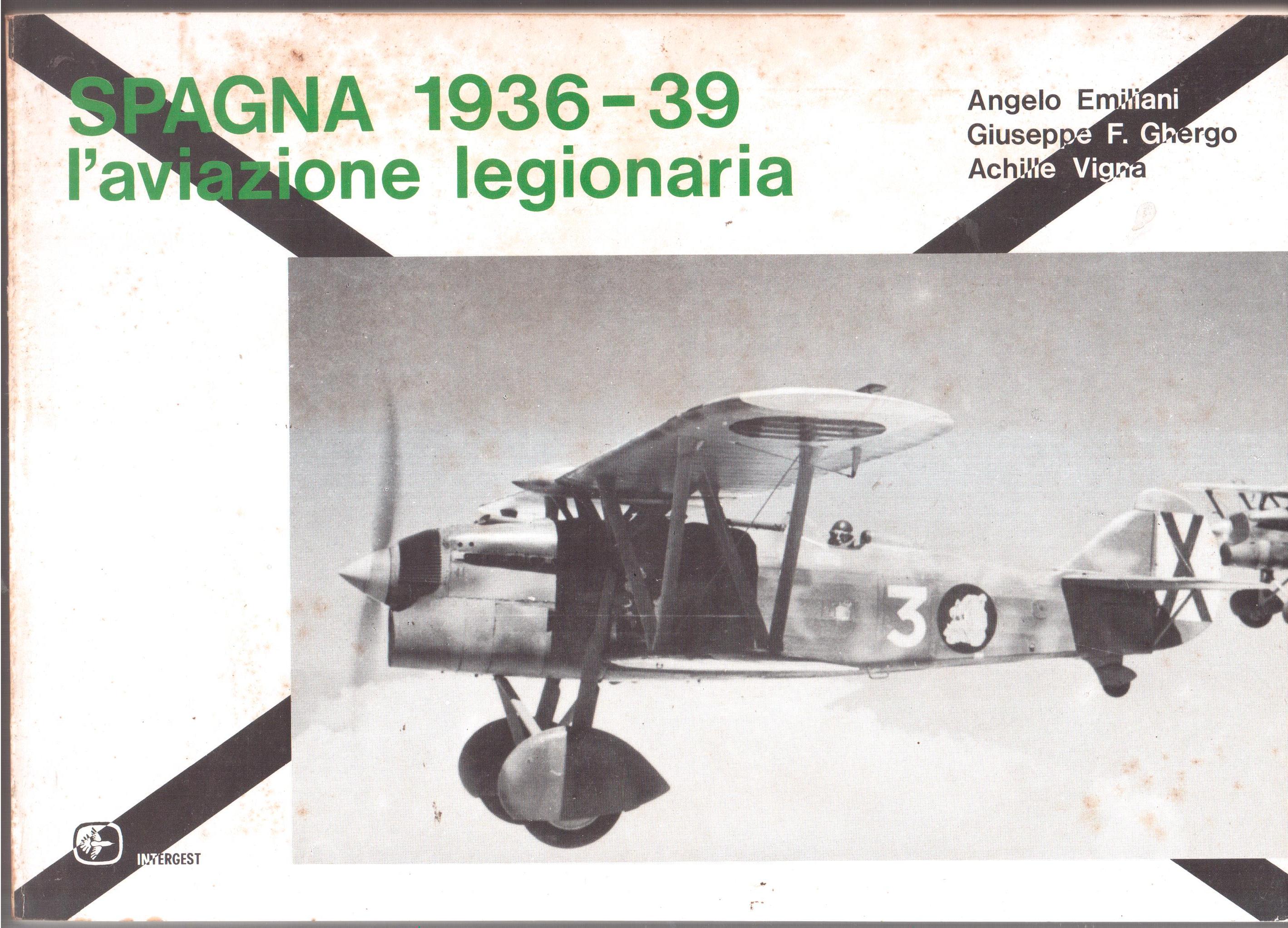 Spagna 1936-1939- L'aviazione legionaria-Guerra civile spagnola