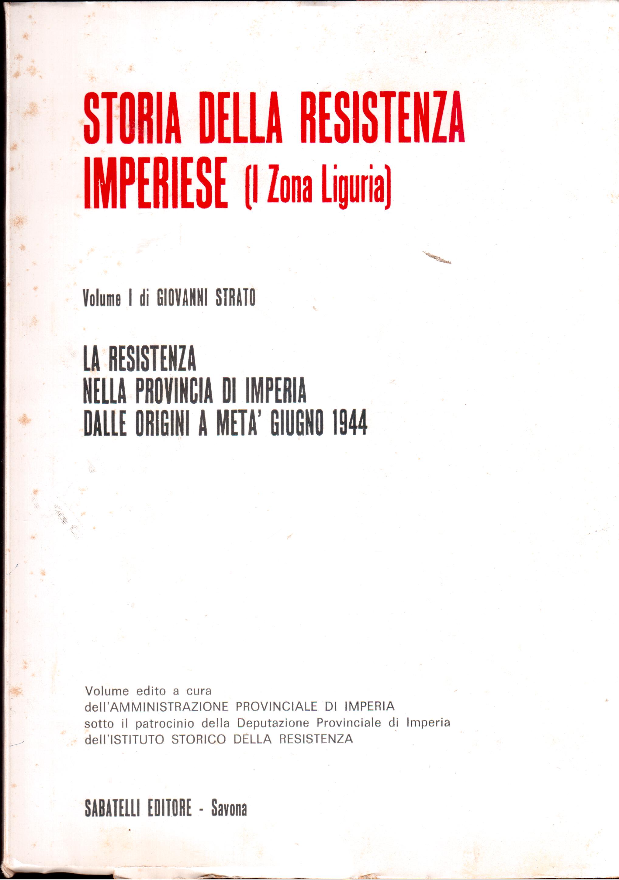 Storia della Resistenza imperiese ( I Zona Liguria )- La …