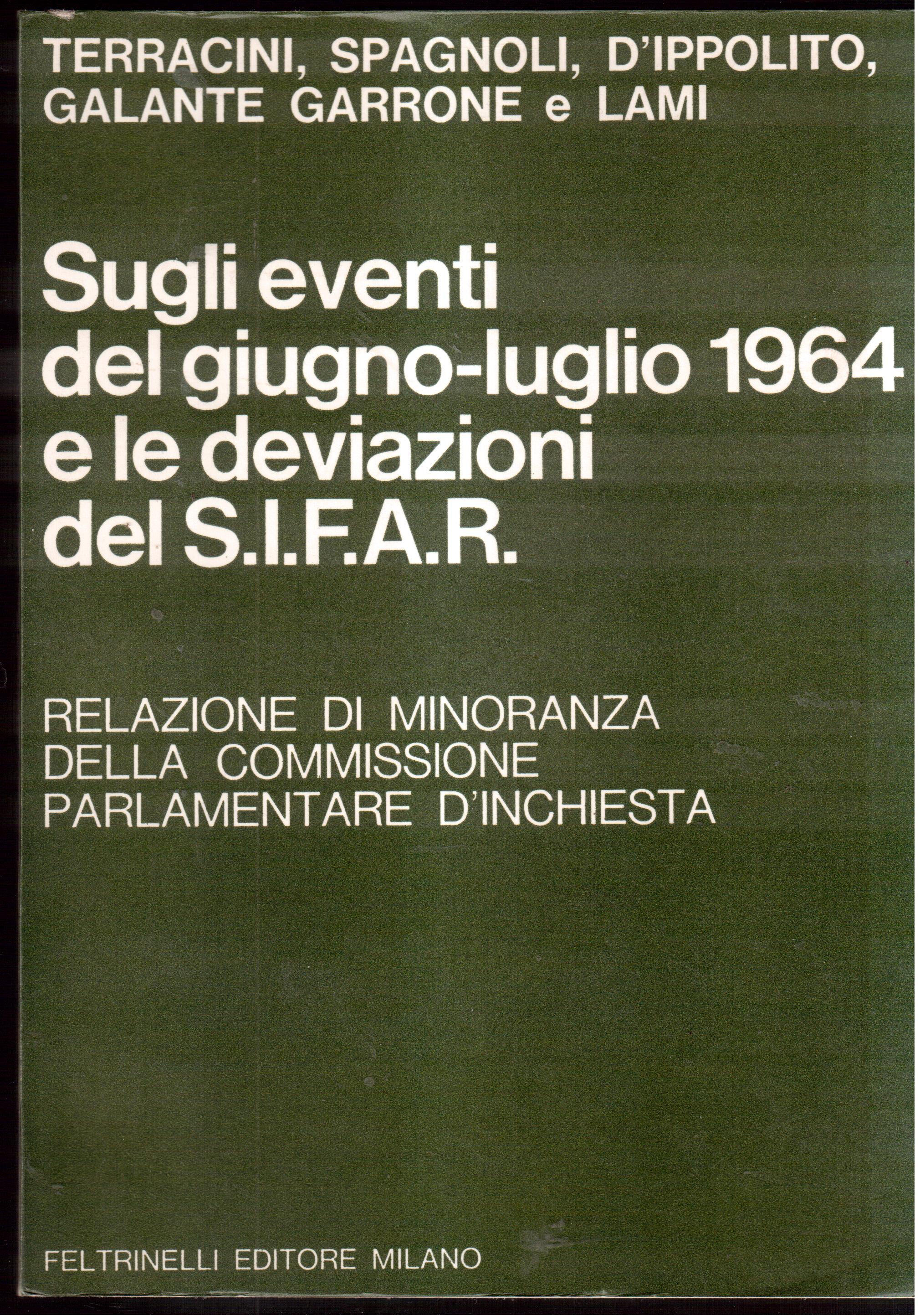 Sugli eventi del giugno-luglio 1964 e le deviazioni del S.I.F.A.R.