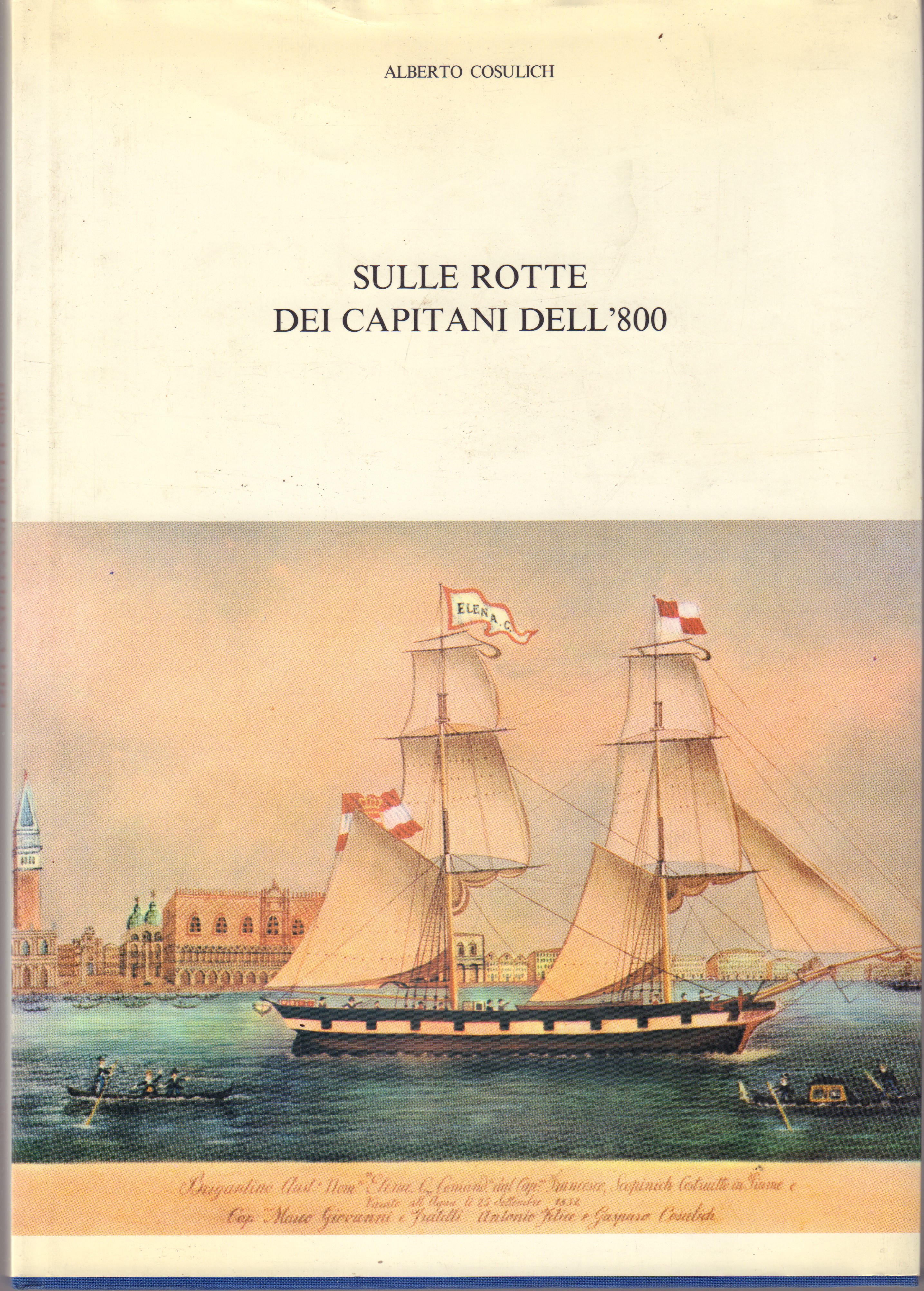 Sulle rotte dei capitani dell' 800