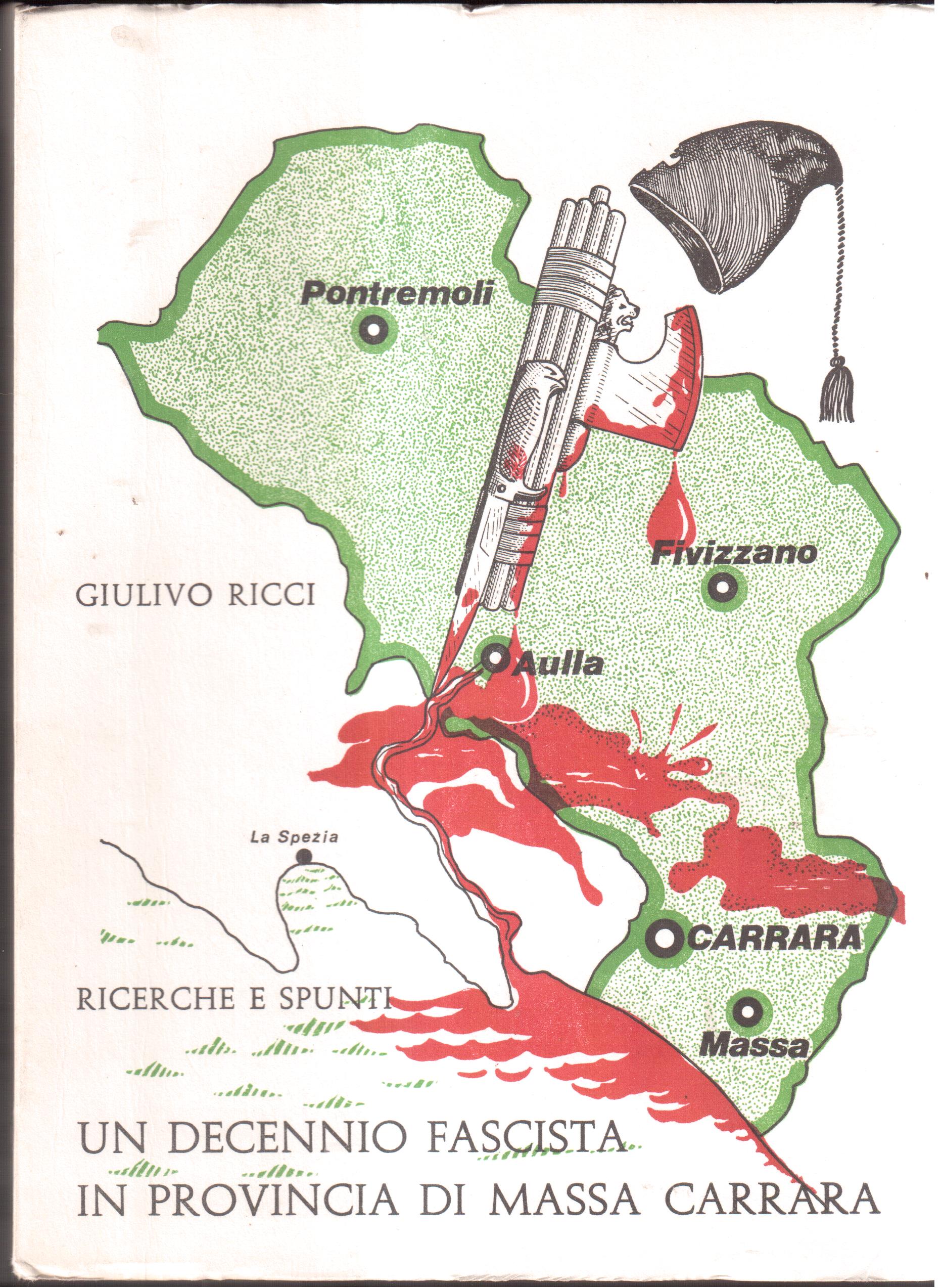 Un decennio fascista in provincia di Massa Carrara