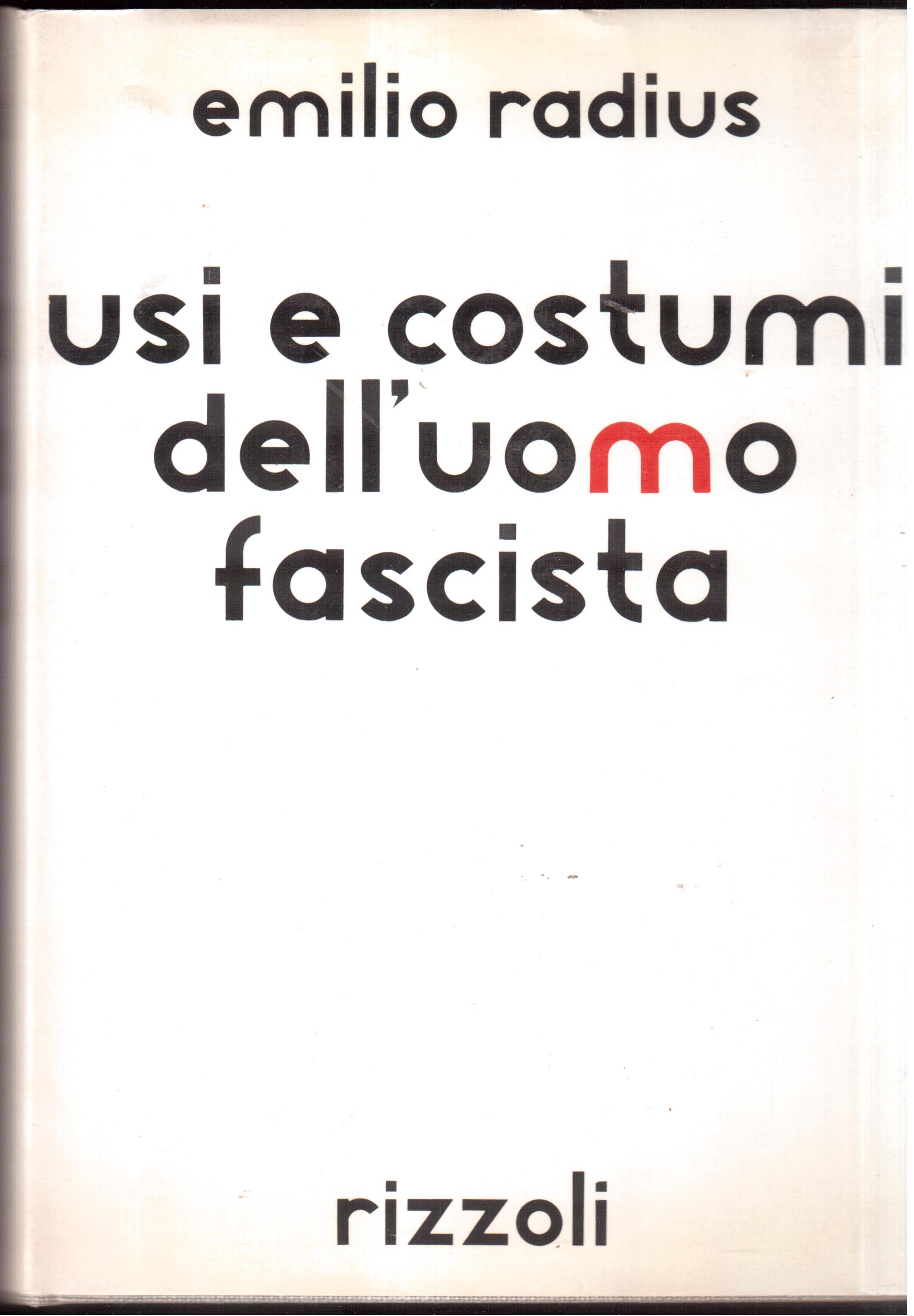 Usi e costumi dell'uomo fascista