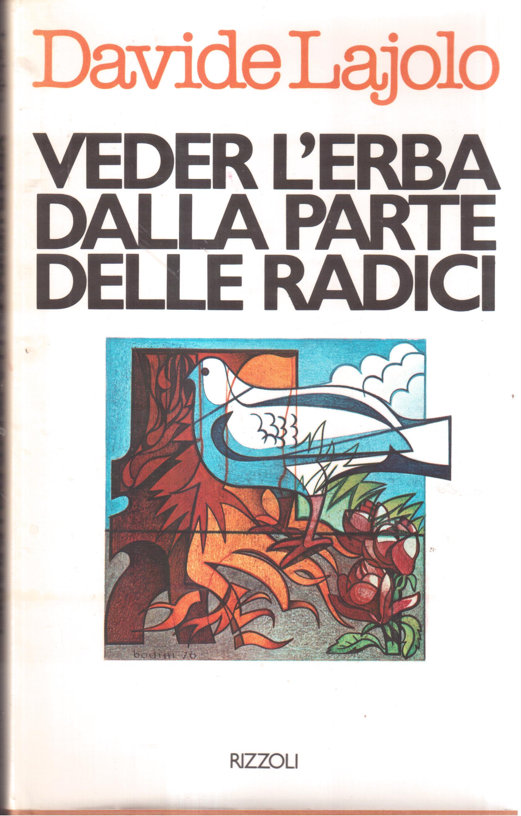 Veder l'erba dalla parte delle radici