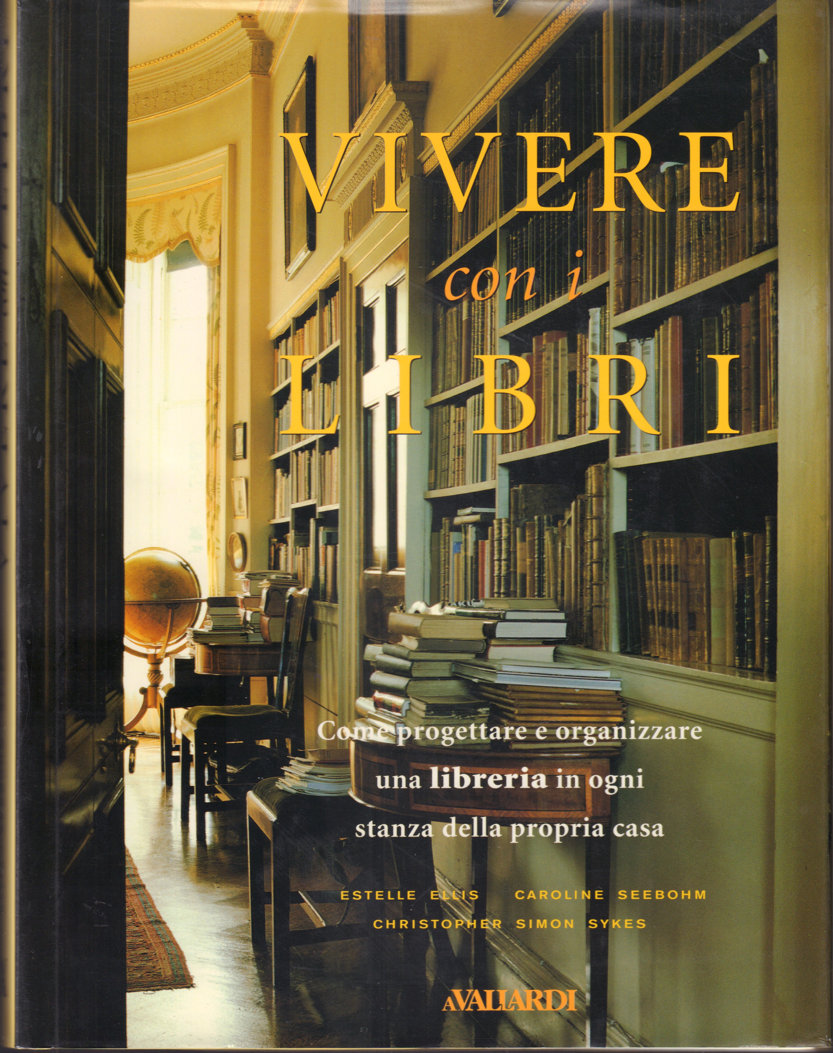 Vivere con i libri- Come progettare e organizzare una libreria …