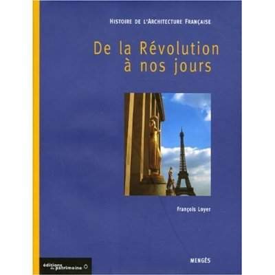 Histoire de l'architecture francaise . De la Revolution a nos …